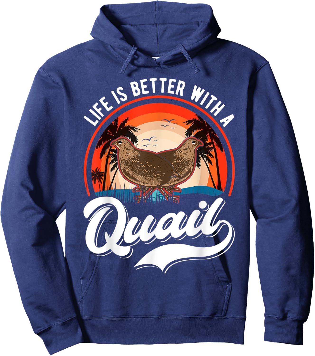 Life is better with a Quail Quail Quail Farmers Quail Hoodie - Hoodie | Navy