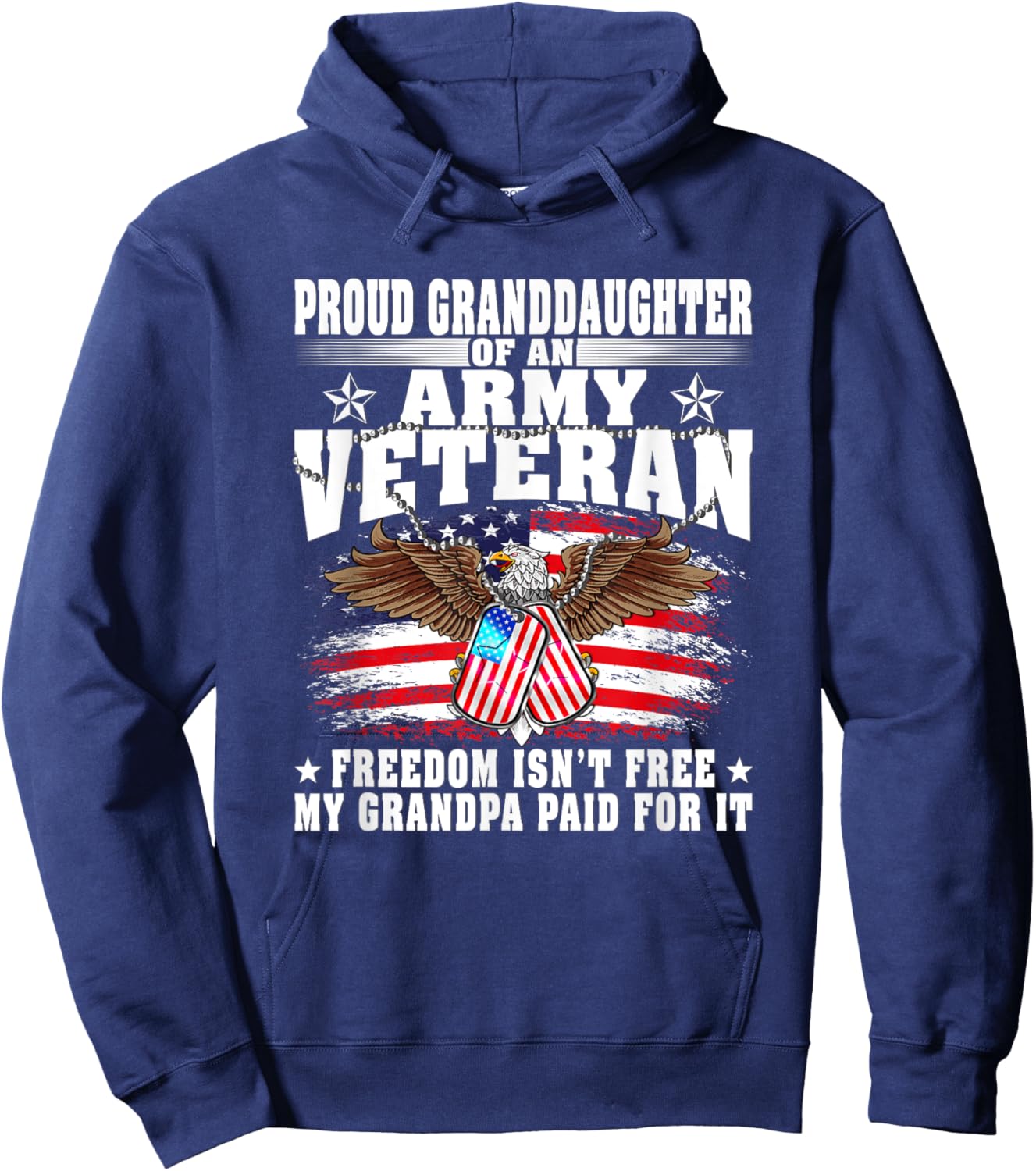 Proud Granddaughter Of An Army Veteran - Freedom Isn't Free Hoodie - Hoodie | Navy