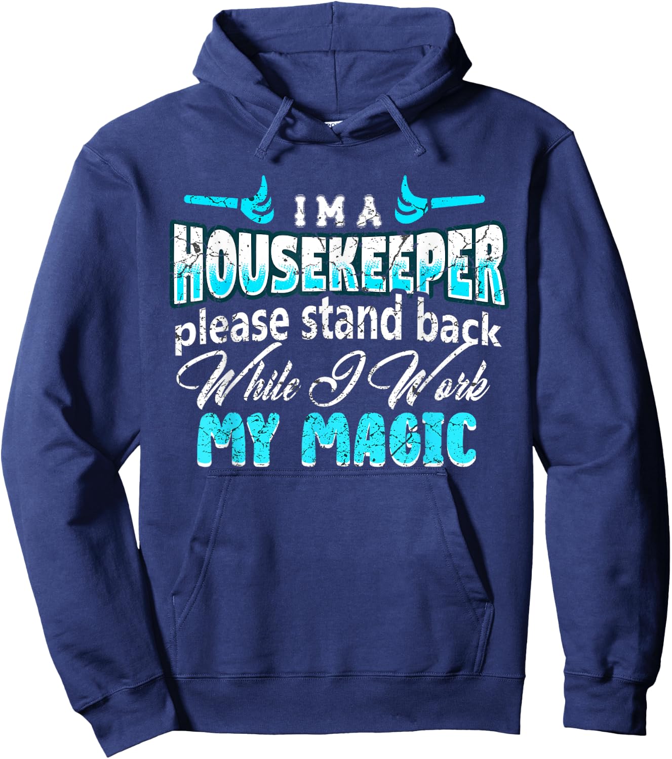 Funny Cleaning Staff Cleaning Lover Housekeeping Housekeeper Hoodie - Hoodie | Navy