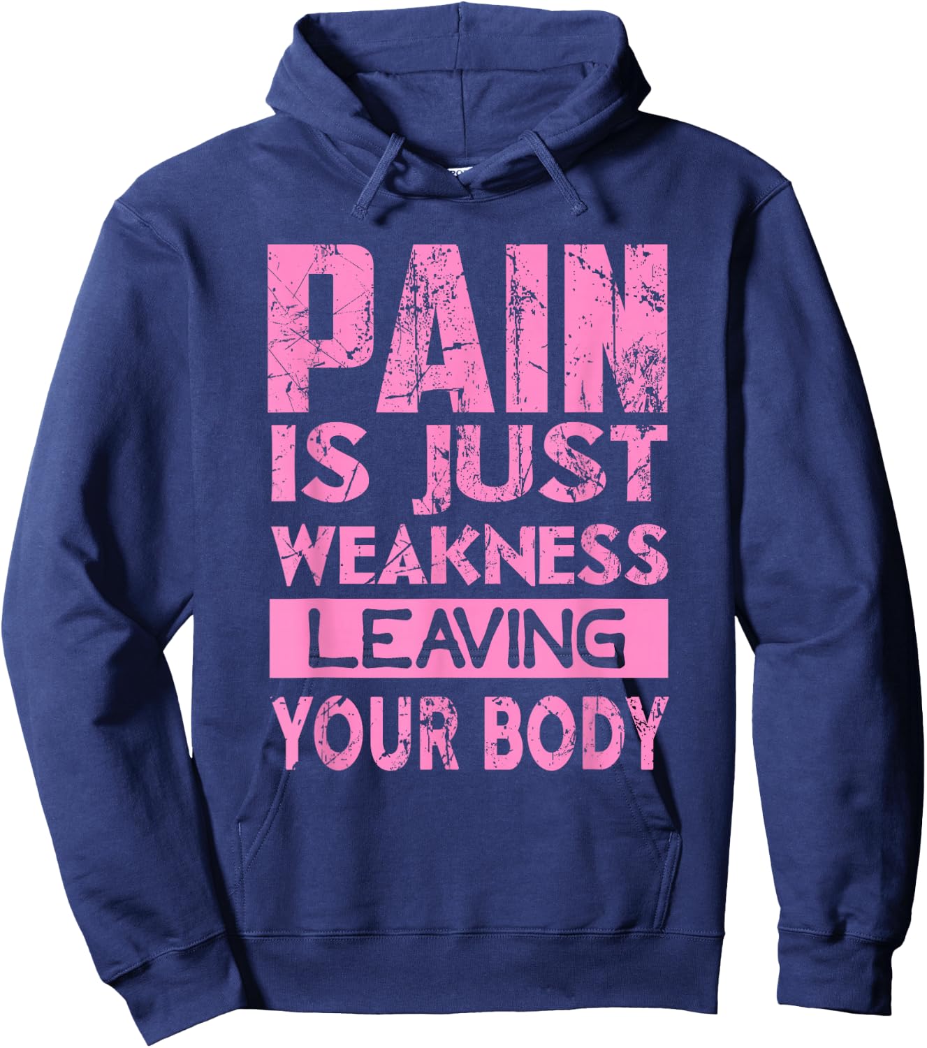 Pain is just weakness leaving your body Hoodie - Hoodie | Navy
