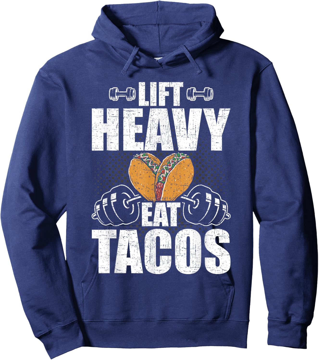 Lift Heavy Eat Tacos Bodybuilding Weightlifting Workout Hoodie - Hoodie | Navy
