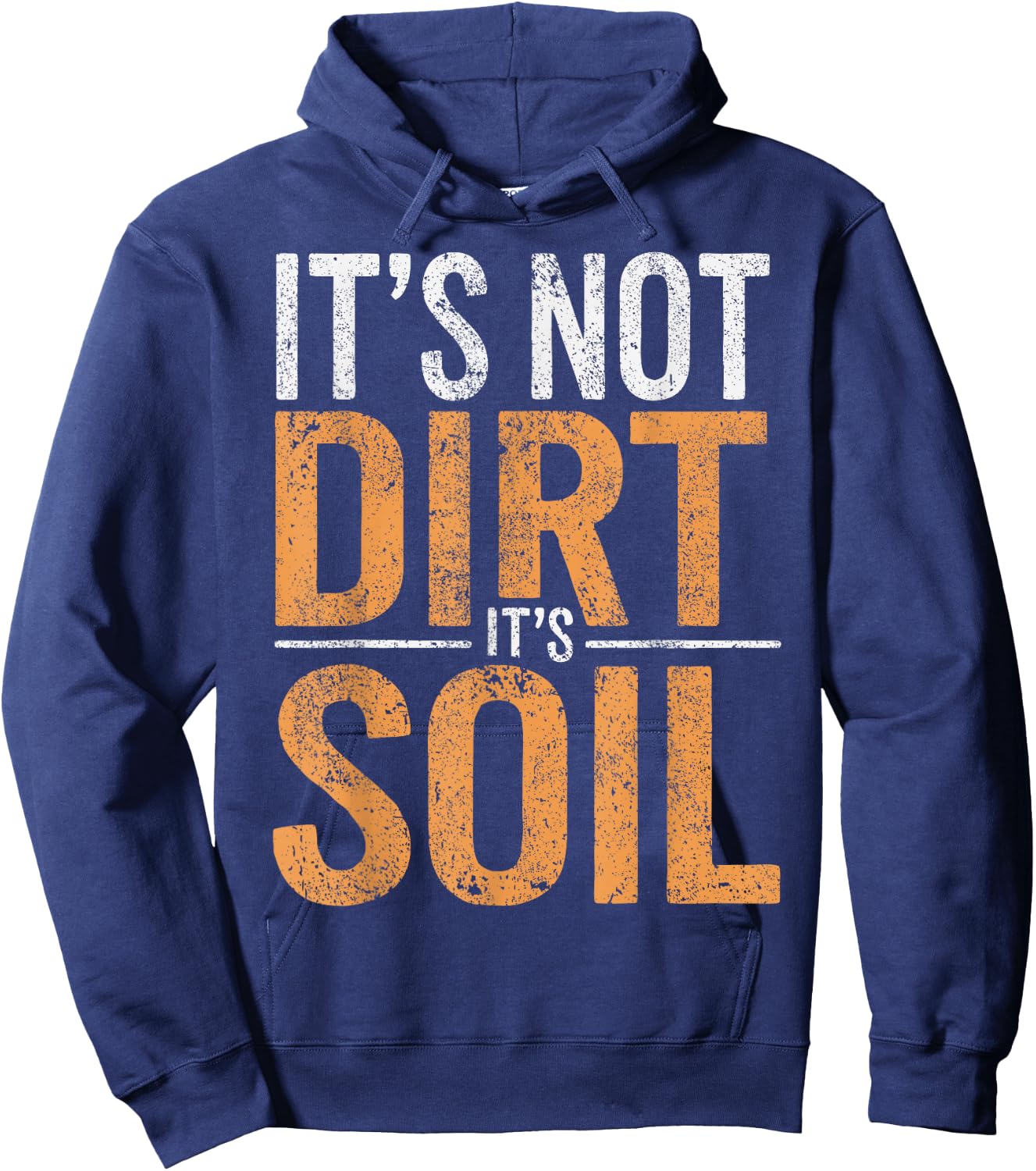 Soil Scientist Environmental Science Not Dirt Soil Science Hoodie - Hoodie | Navy