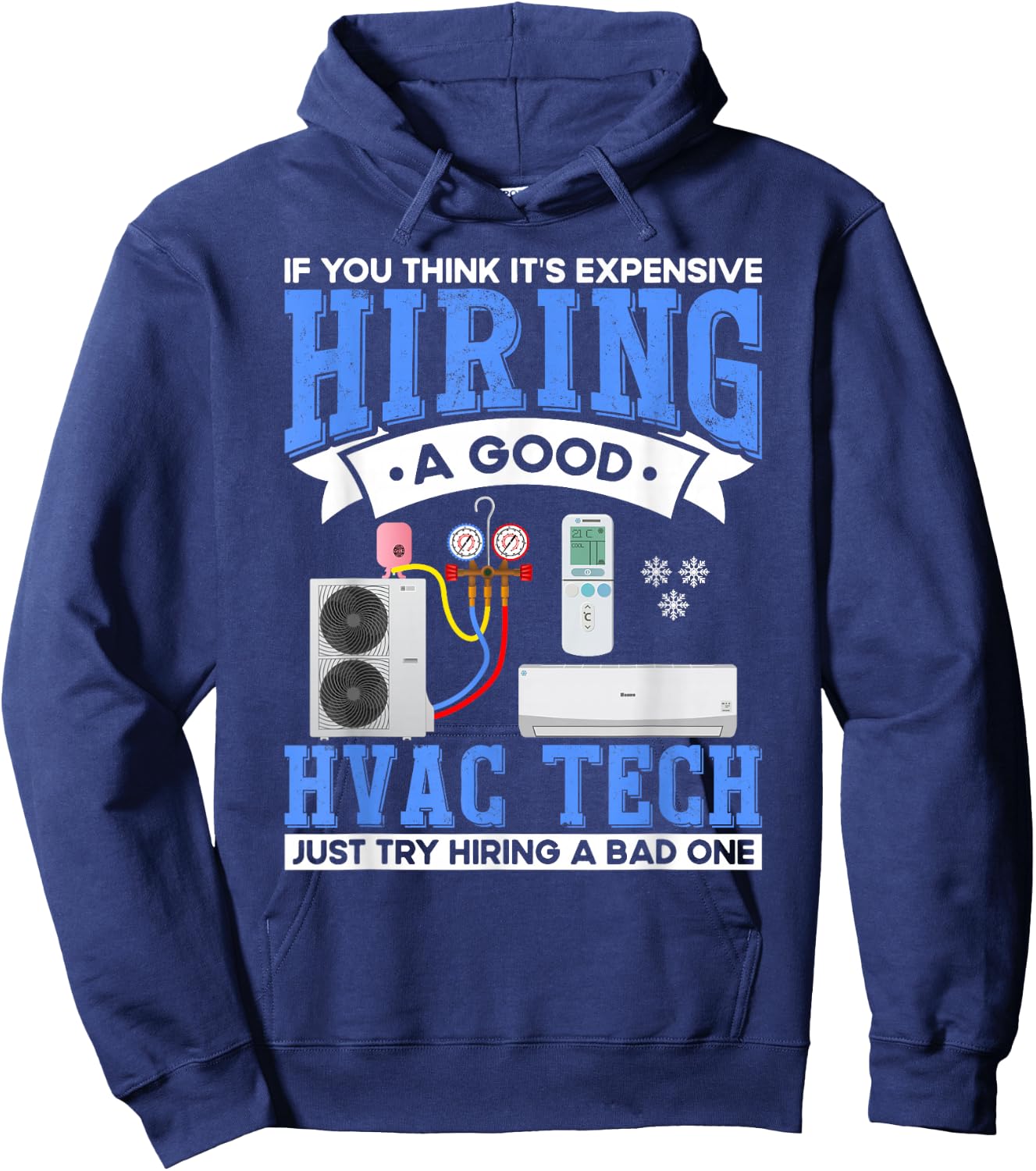 Hiring A Good HVAC Tech HVAC Technician Mechanic Hoodie - Hoodie | Navy