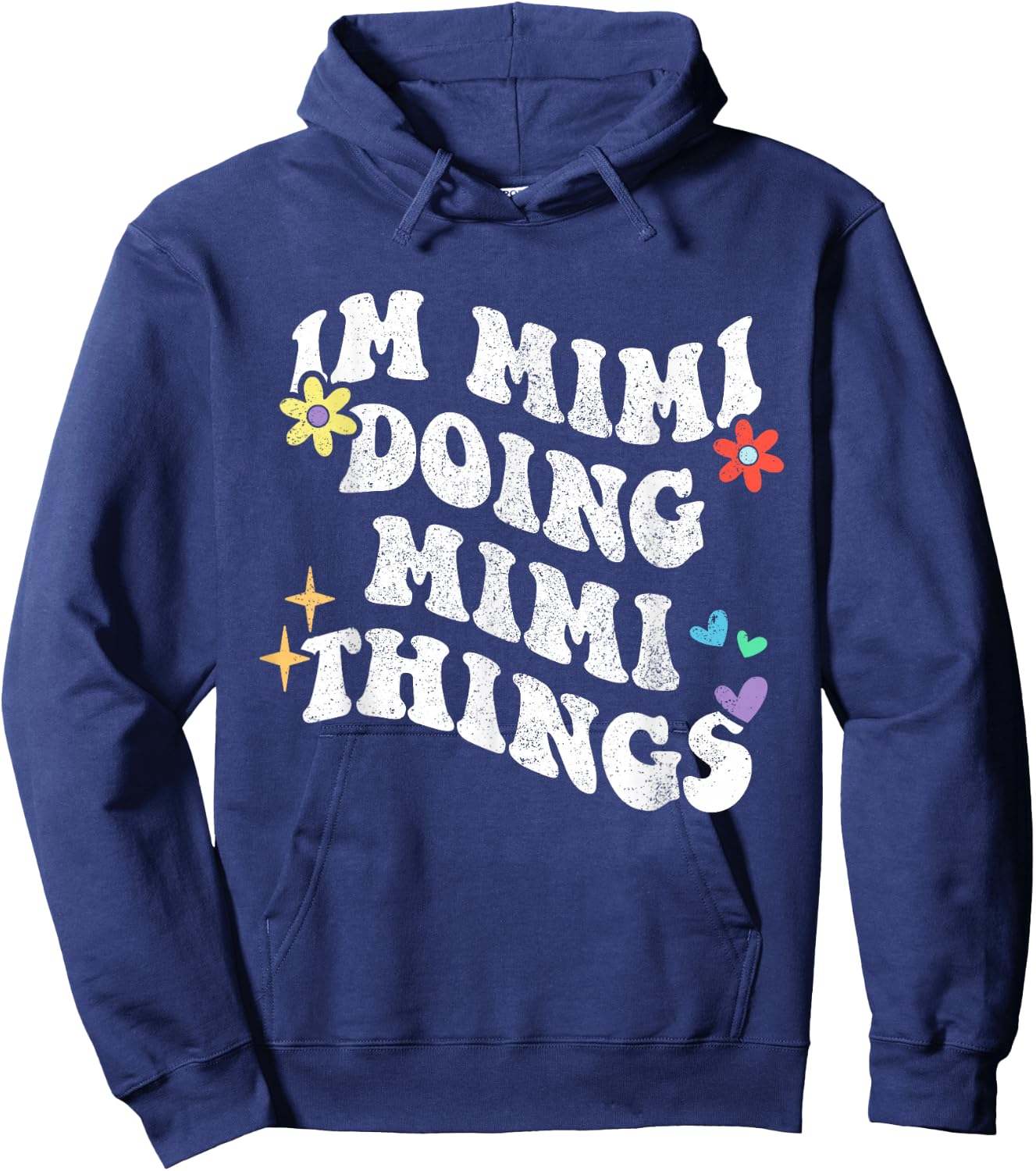 Retro Groovy Im Mimi Doing Mimi Things Funny Mother's Day Hoodie - Hoodie | Navy