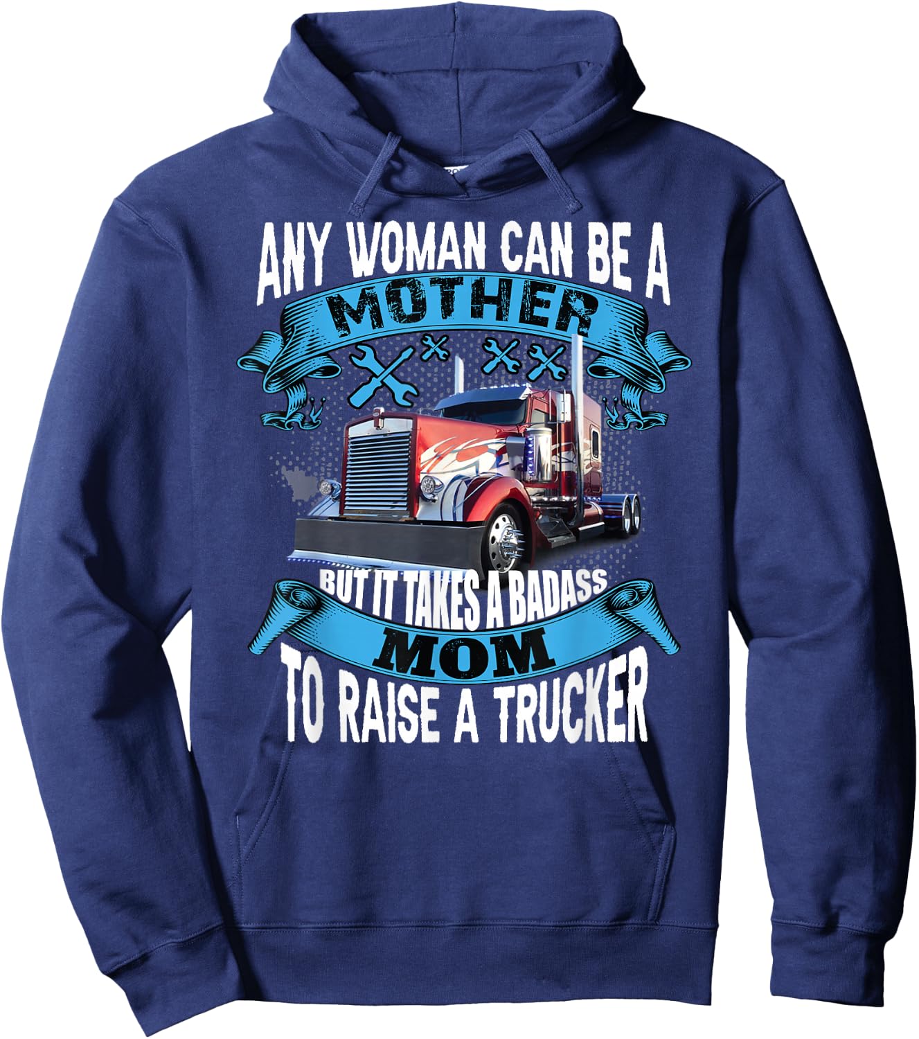 It takes a badass mom To Raise a Trucker funny proud mom Hoodie - Hoodie | Navy