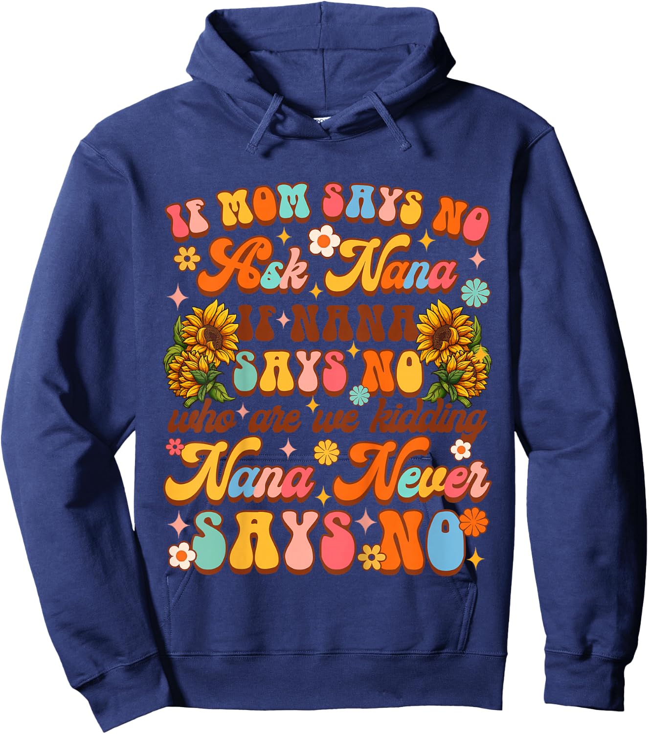 Kids Funny Baby & Grandma Mimi Gigi If Mom Says No Ask Nana Hoodie - Hoodie | Navy