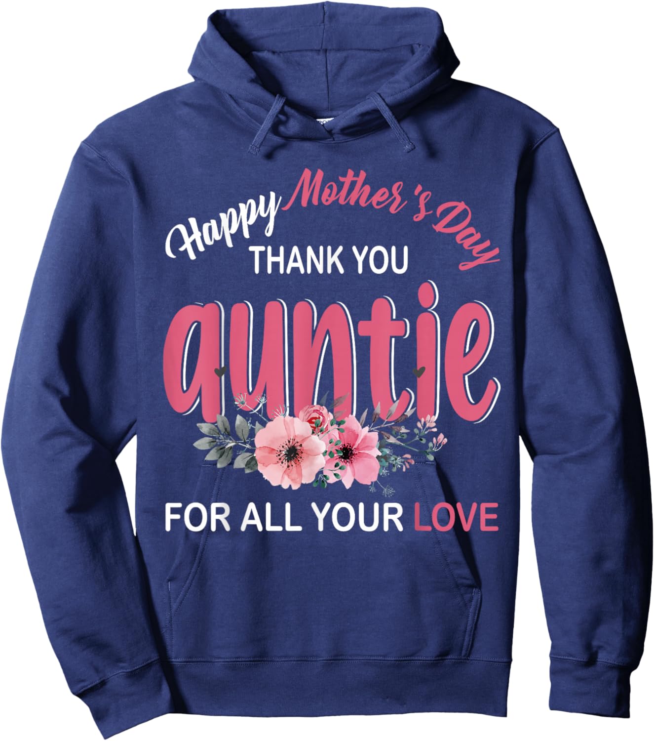 Happy Mother's Day Matching Floral Family Proud of Auntie Hoodie - Hoodie | Navy