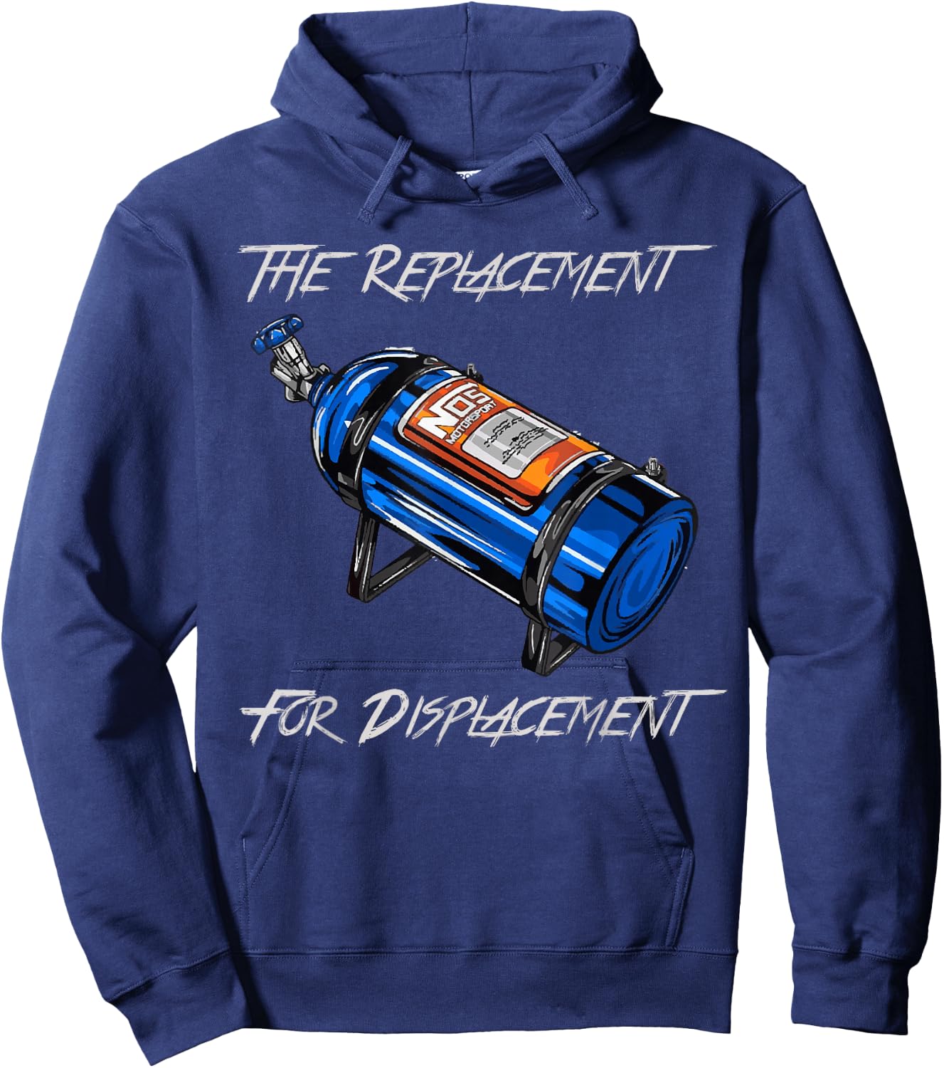 The Replacement for Displacement Nitrous Bottle Hoodie - Hoodie | Navy