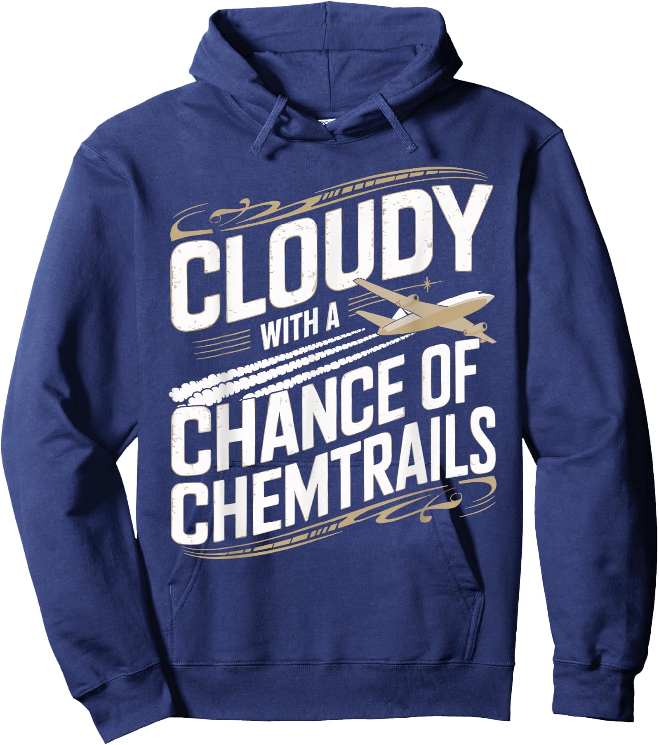 Cloudy with A Chance of Chemtrails Chemtrail Conspiracy Hoodie - Hoodie | Navy