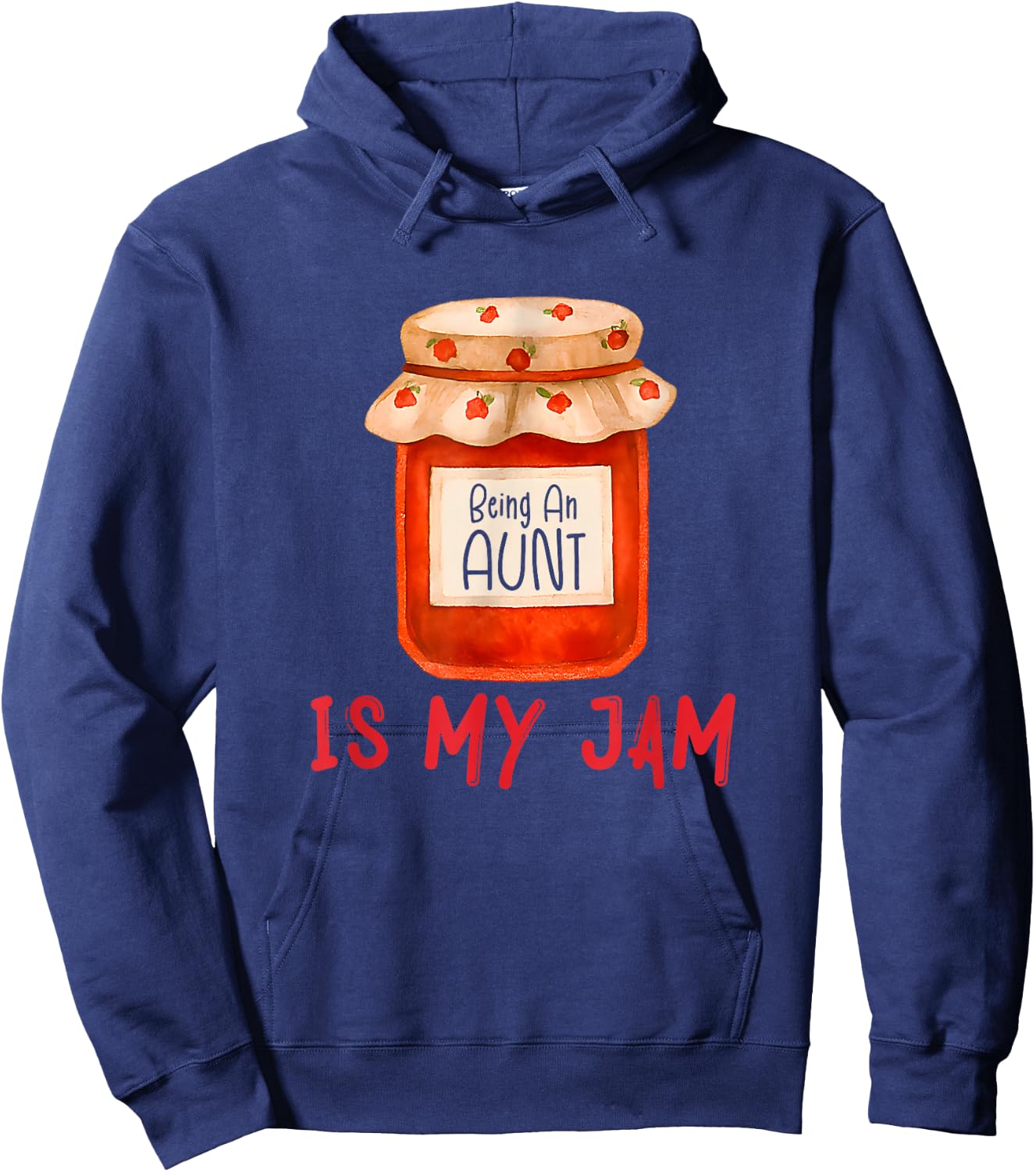 Being an Aunt is My Jam Funny Family Pun Joke Hoodie - Hoodie | Navy