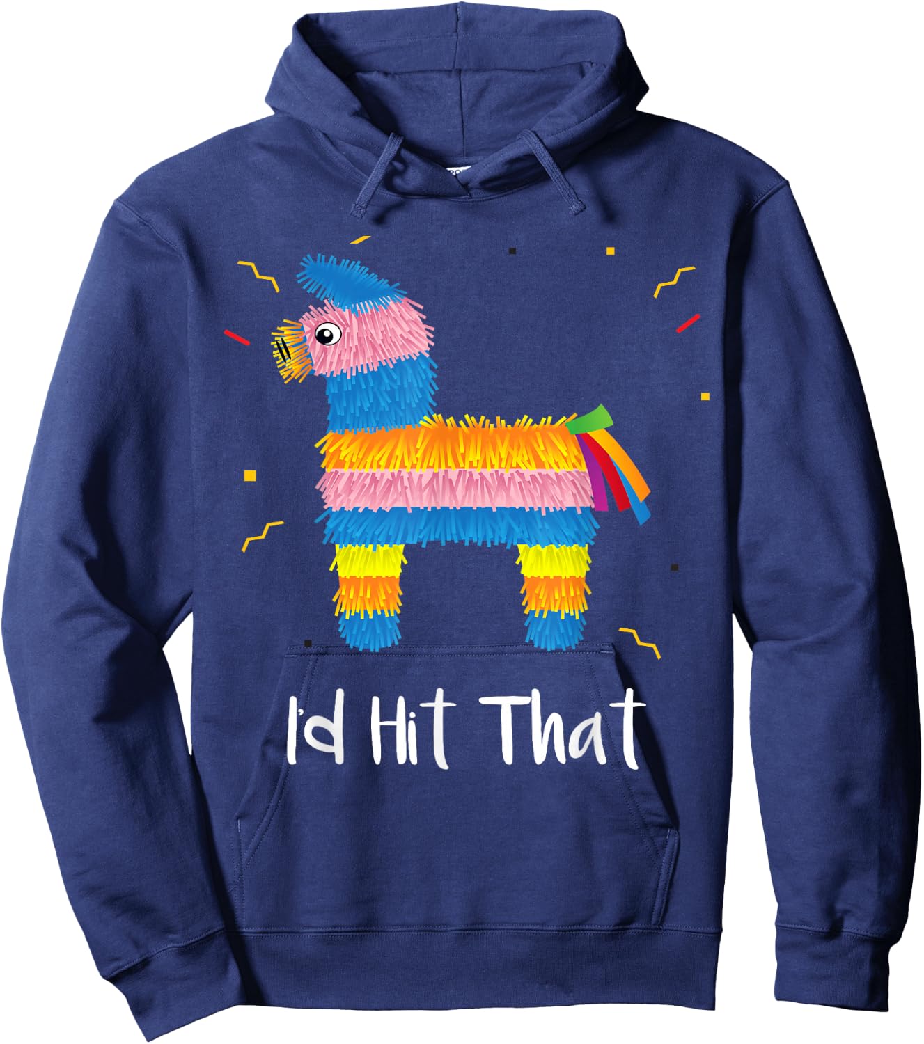 I'd Hit that Pinata Cinco De Mayo Costume Adults Hoodie - Hoodie | Navy