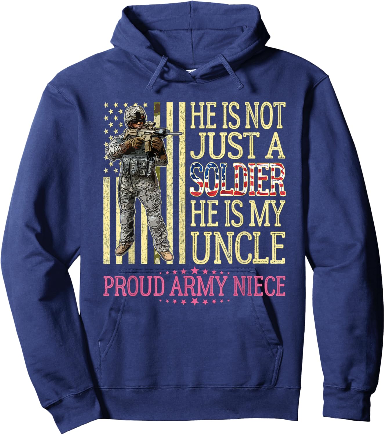 He Is Not Just A Soldier He Is My Uncle Proud Army Niece Hoodie - Hoodie | Navy