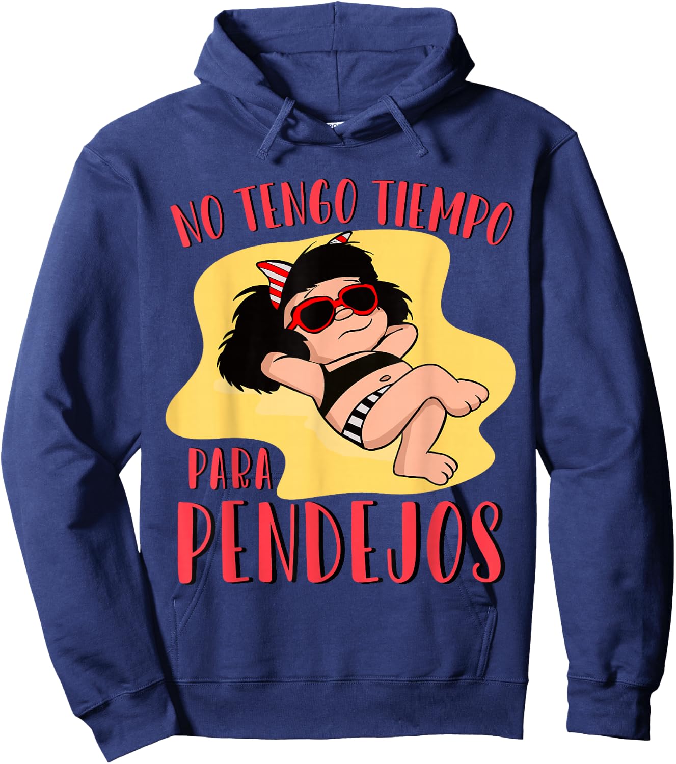 No tengo tiempo para Pendejos funny Feminist Mafalda Hoodie - Hoodie | Navy