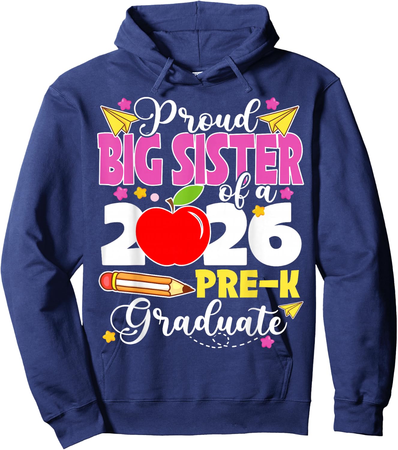 Proud Big Sister of 2026 Pre-K Graduate Mothers Day Grad Hoodie - Hoodie | Navy