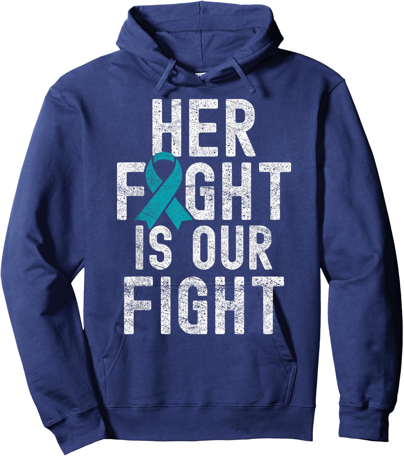 Her Fight Is Our Fight Teal Ribbon Ovarian Cancer Awareness Hoodie - Hoodie | Navy