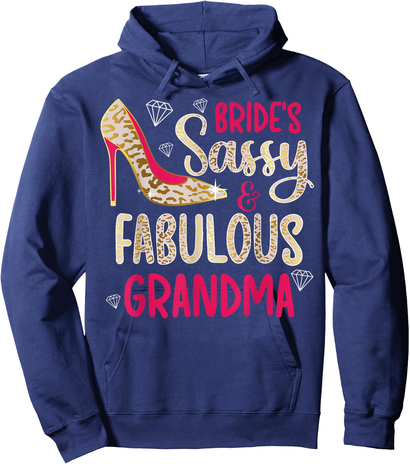 Sassy & Fabulous Bride's Grandma Of The Bride Grandma Hoodie - Hoodie | Navy