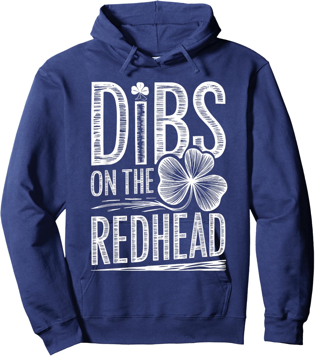 Dibs On The Redhead Funny Irish Clover St Patricks Day Hoodie - Hoodie | Navy