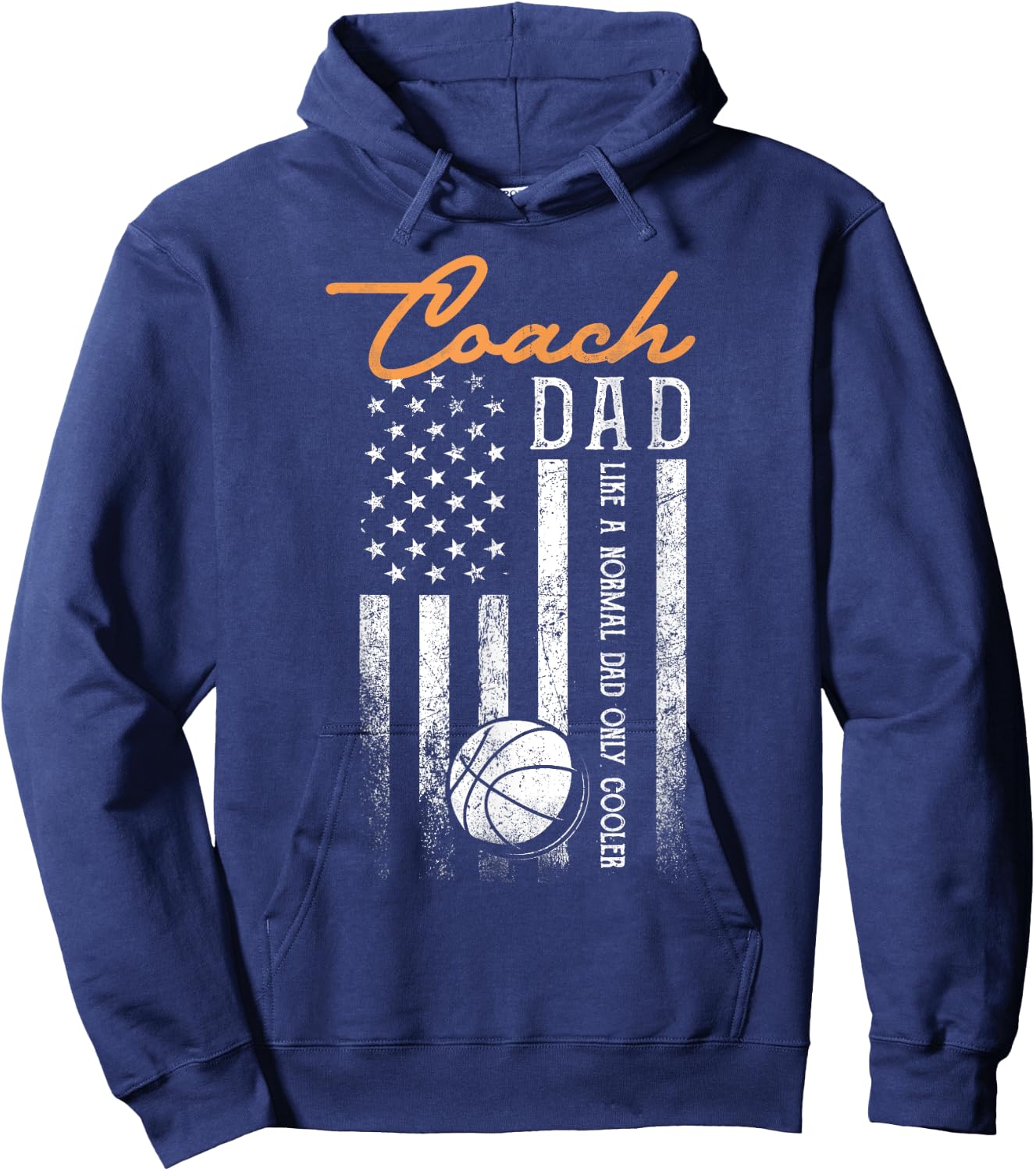 Basketball Coach Dad Like A Normal Dad Only Cooler USA Flag Men Hoodie - Hoodie | Navy