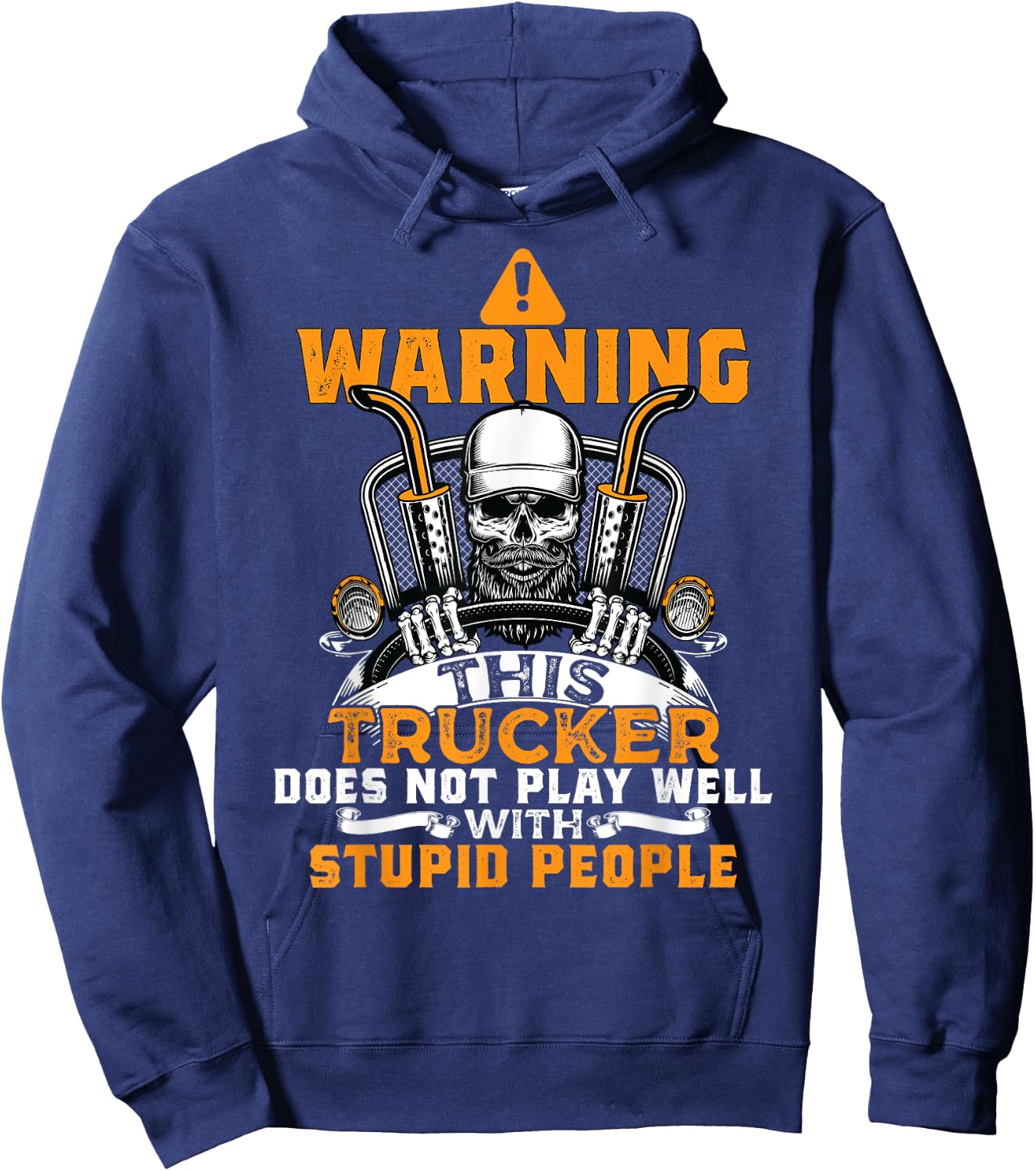 Warning Funny Trucker Truck Driver Trucking Dads Father Men Hoodie - Hoodie | Navy