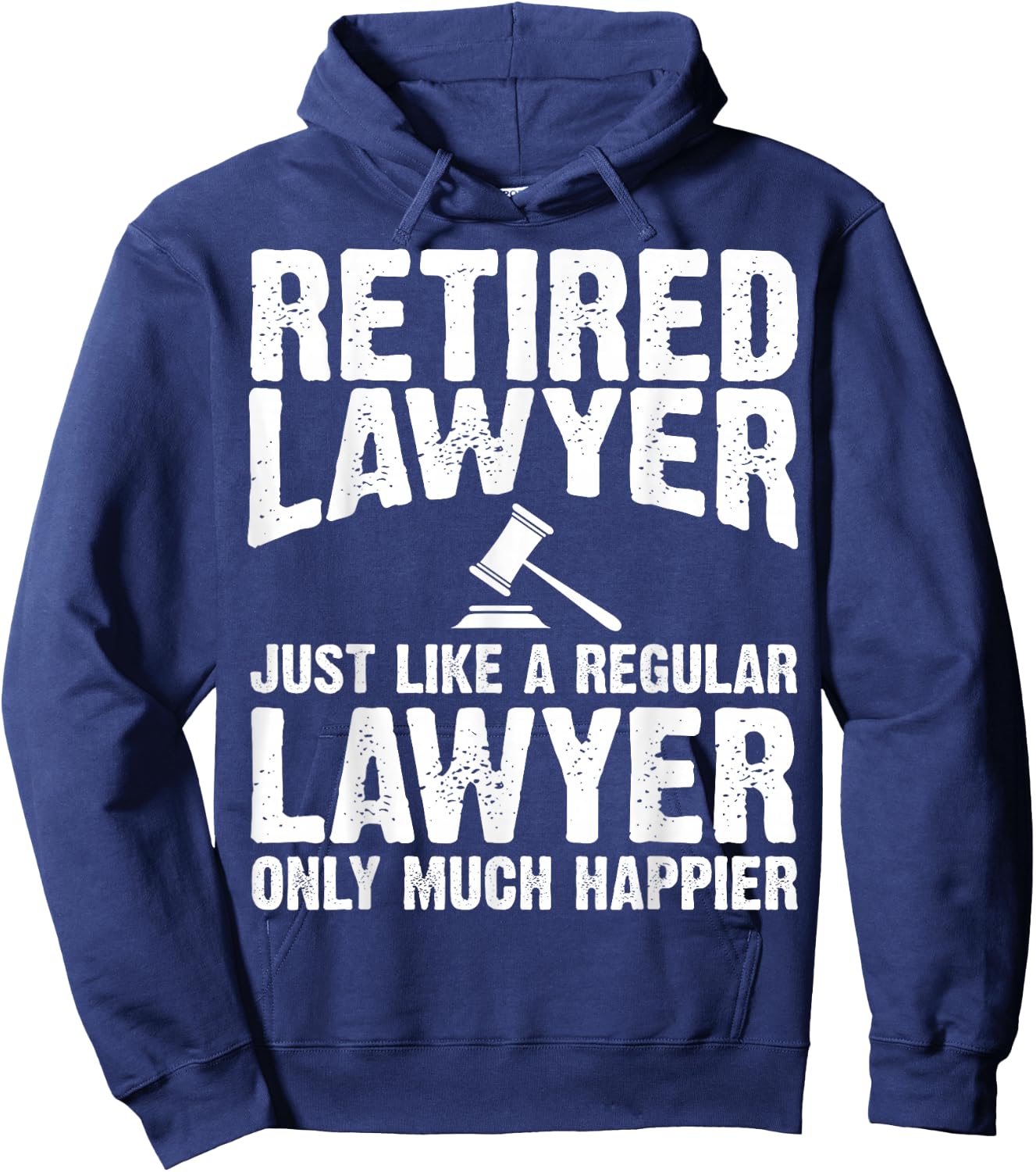 Retired Lawyer Apparel - Top Funny Lawyers Design Hoodie - Hoodie | Navy