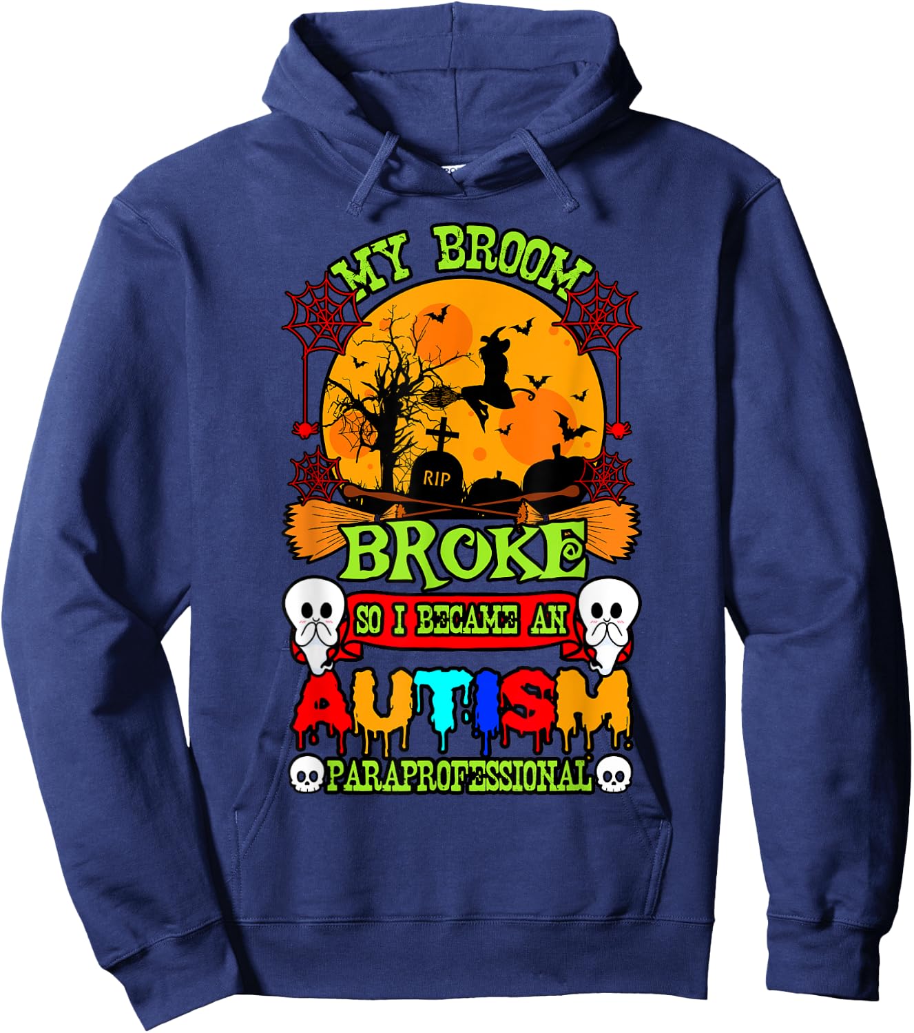 Autism ASD Awareness Halloween Broom Broke Paraprofessional Hoodie - Hoodie | Navy