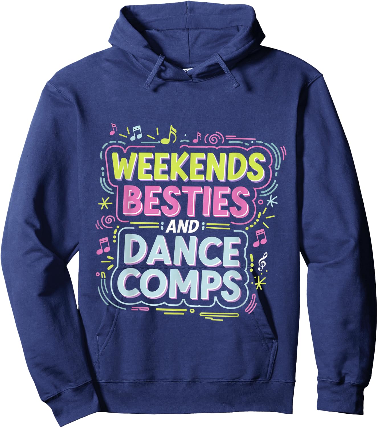 Weekends Besties And Dance Comps Dancer Routine Hoodie - Hoodie | Navy