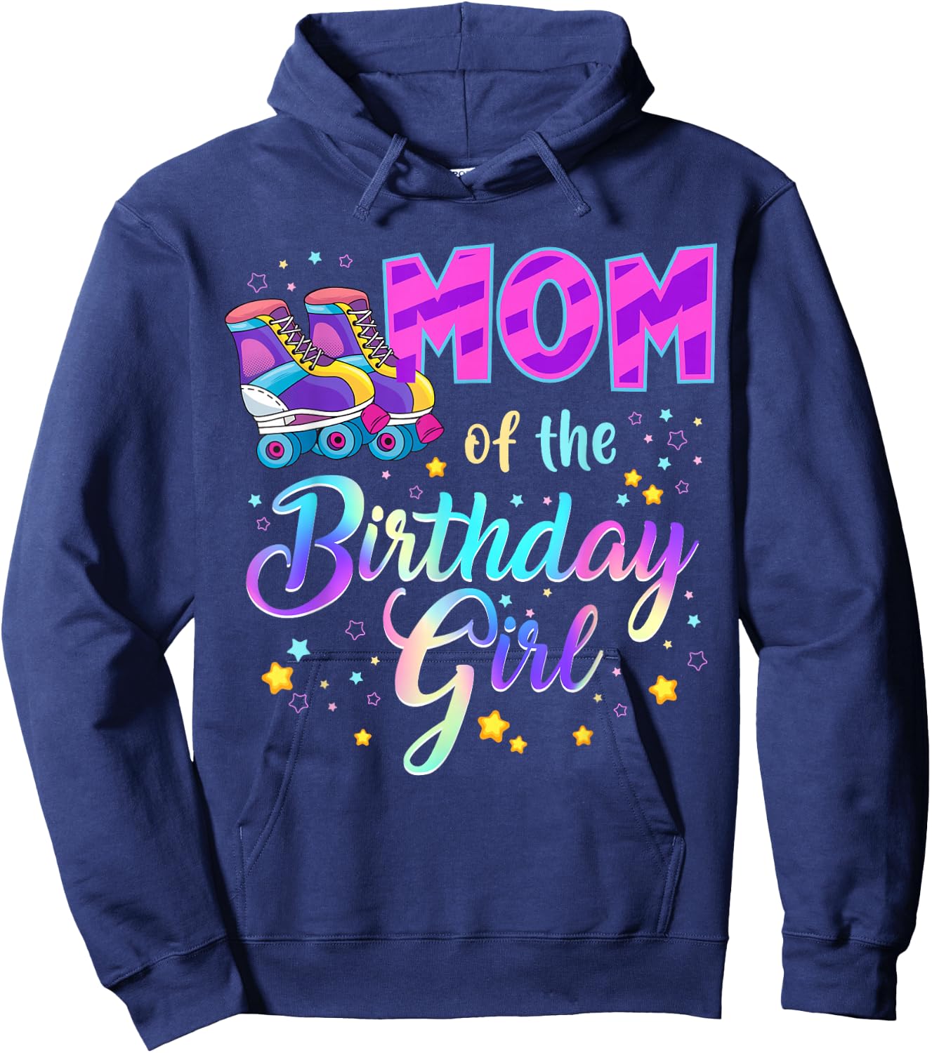 Mom Of The Birthday Girl Roller Stake Matching Family Hoodie - Hoodie | Navy