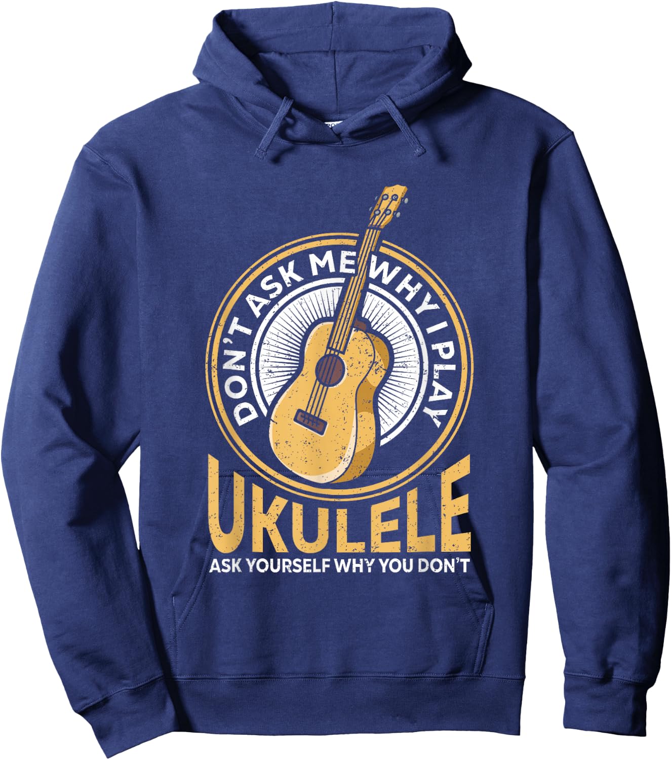 Vintage Uke Ukulele Player Retro Dont Ask Why Play Ukulele Hoodie - Hoodie | Navy