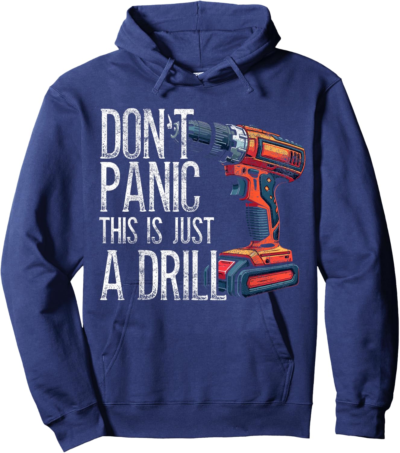 Handyman, Don't Panic This Is Just A Drill, Craftsman Hoodie - Hoodie | Navy