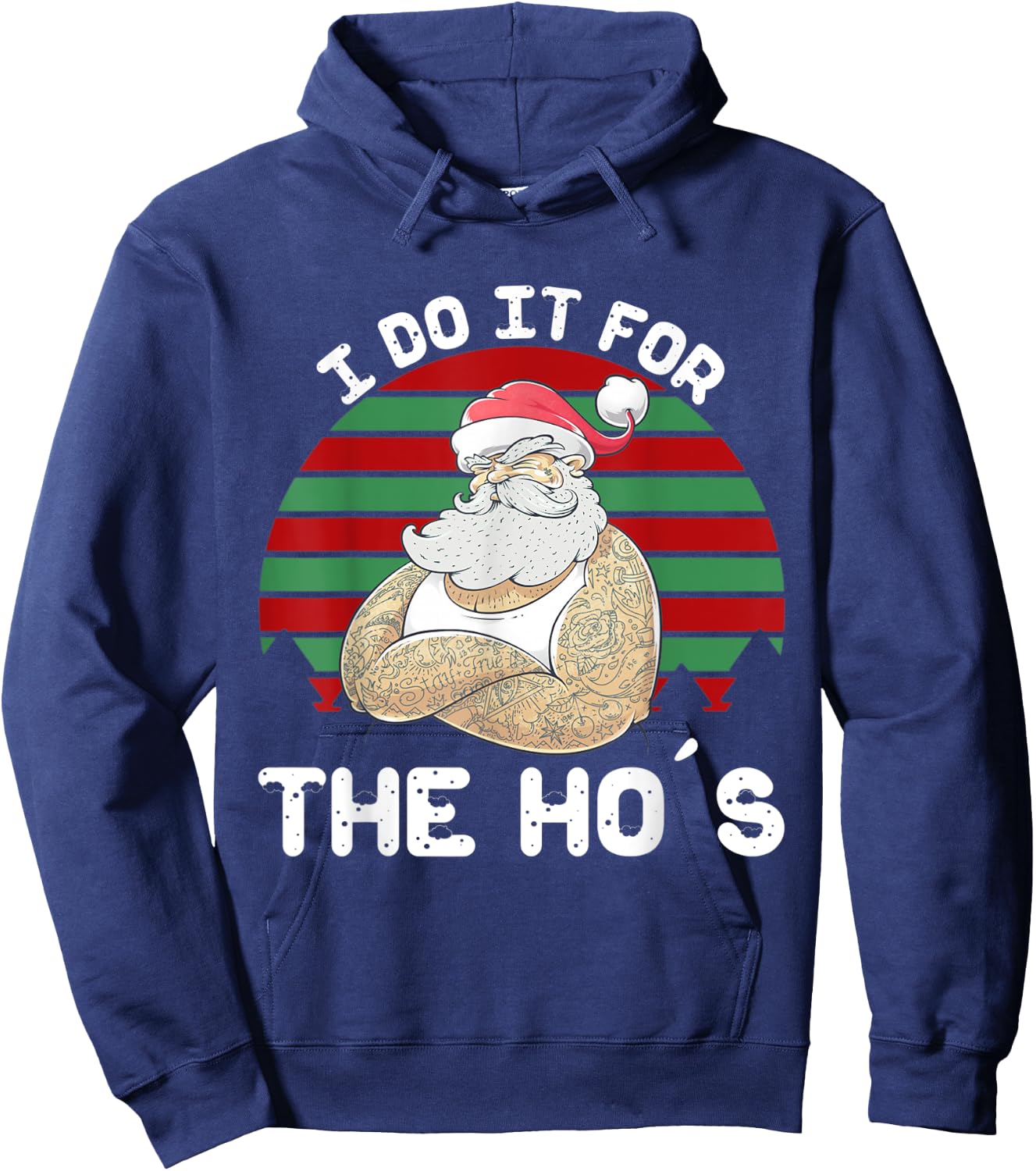 I Do It For The Ho's Funny Inappropriate Christmas Men Santa Hoodie - Hoodie | Navy