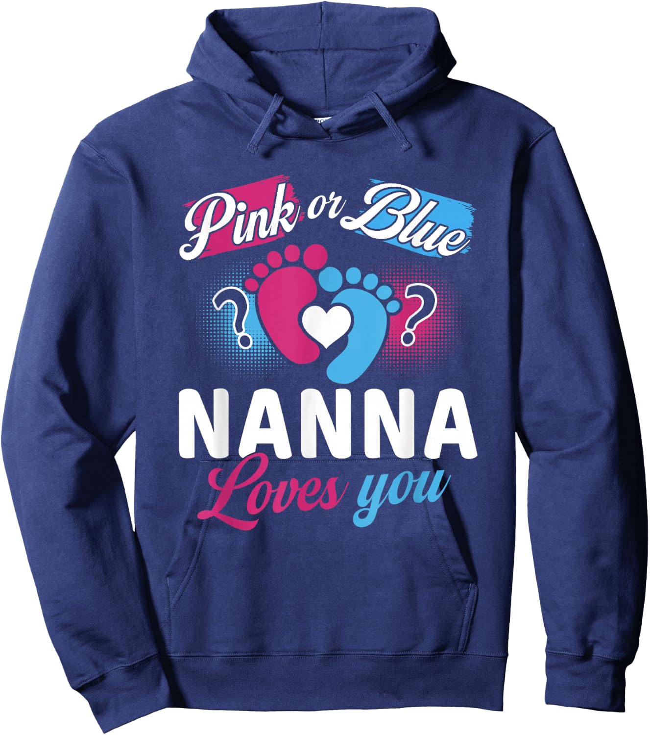 Pink Or Blue Nanna Loves You Baby Gender Reveal Party Hoodie - Hoodie | Navy