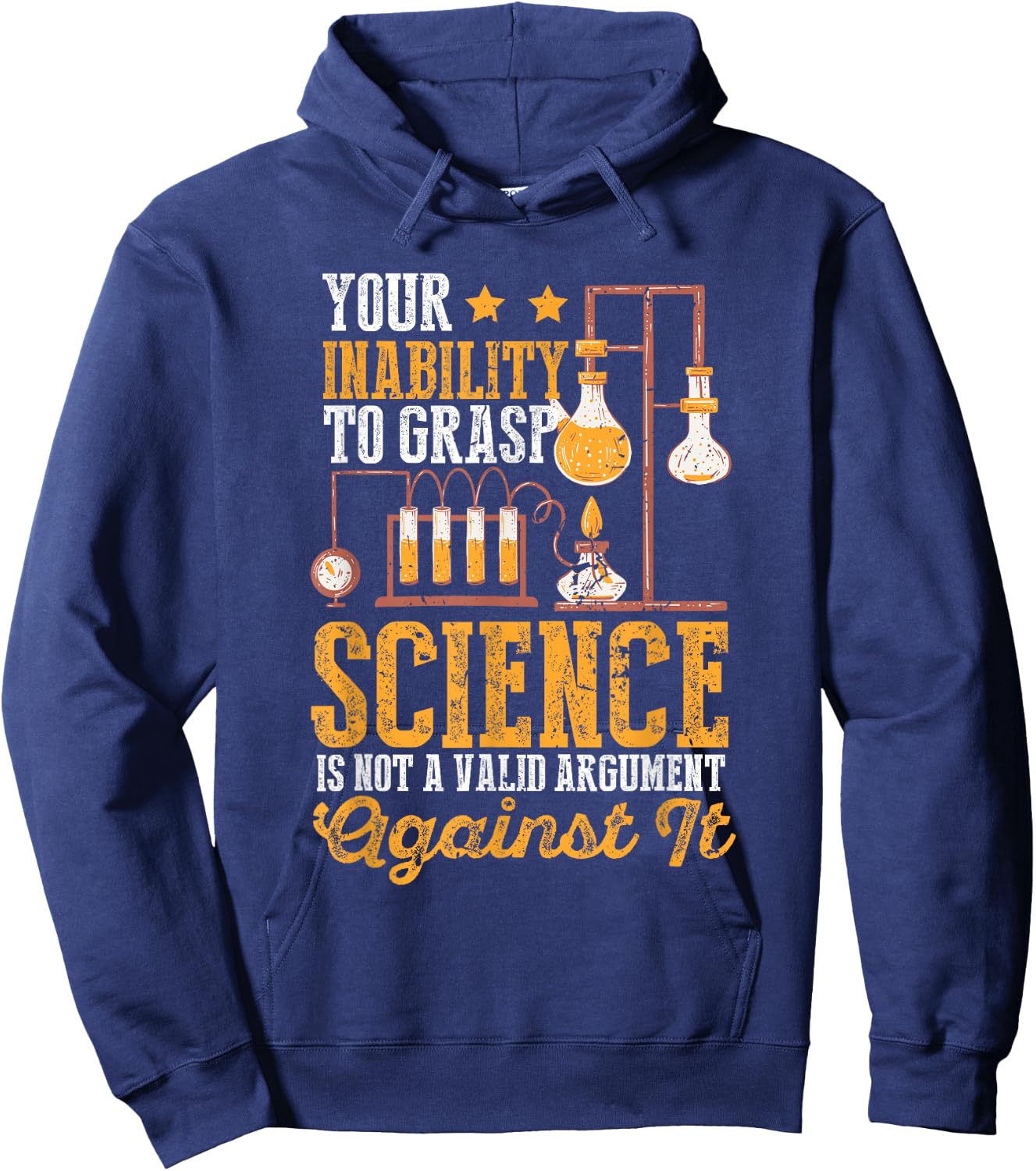 Funny Your Inability To Grasp Science Is Not Valid Geek Hoodie - Hoodie | Navy