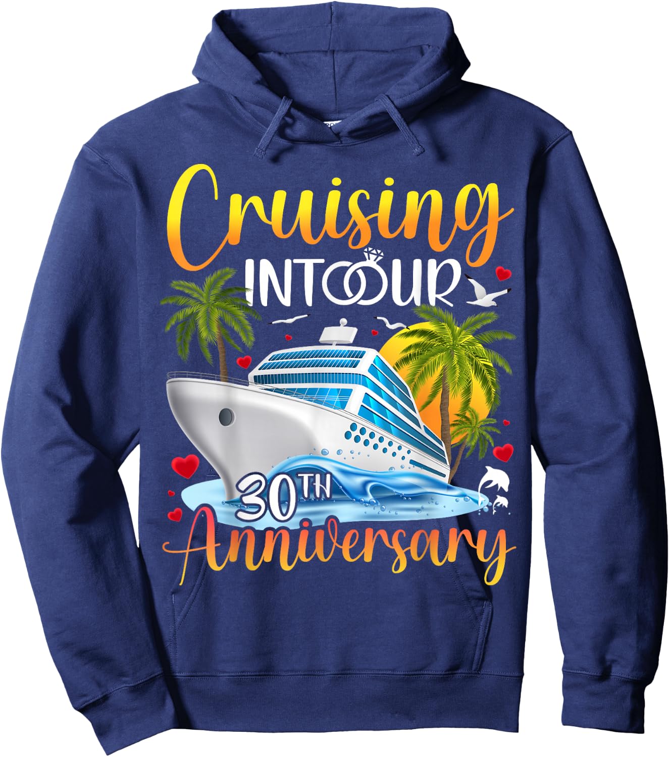 Couple Matching Cruising Into Our 30th Anniversary Cruise Hoodie - Hoodie | Navy