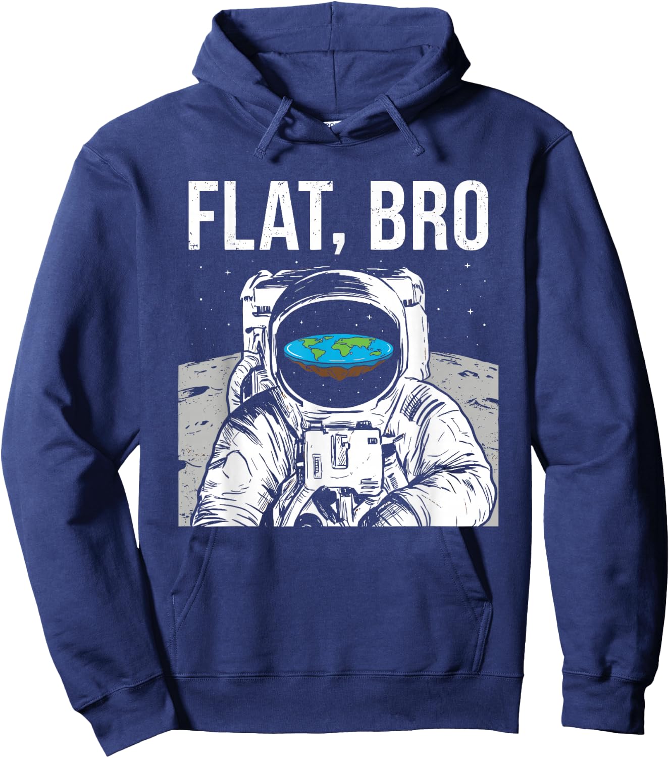 Flat Bro, Funny Flat Earth Society Astronaut in Space Hoodie - Hoodie | Navy