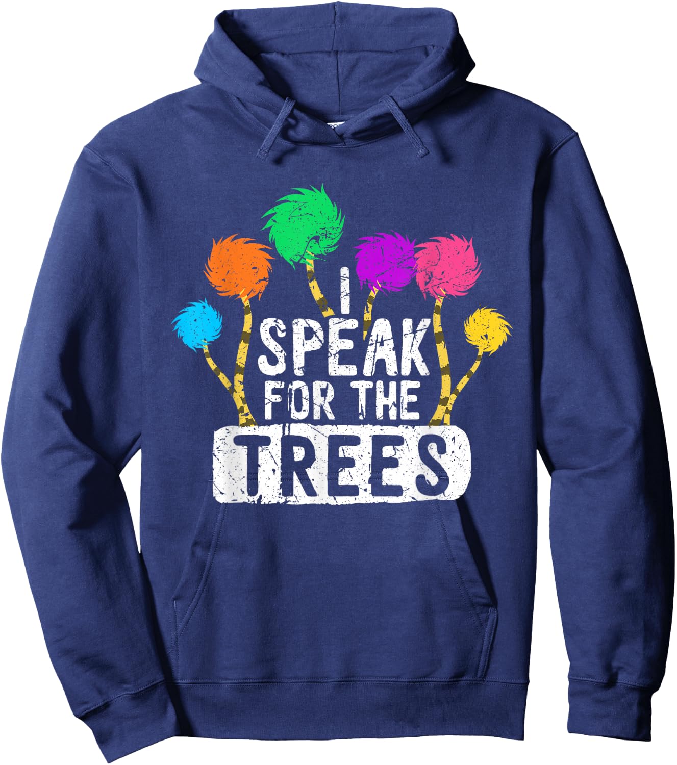 I Speak For Trees Earth Day Save Earth Awareness Hippie Hoodie - Hoodie | Navy