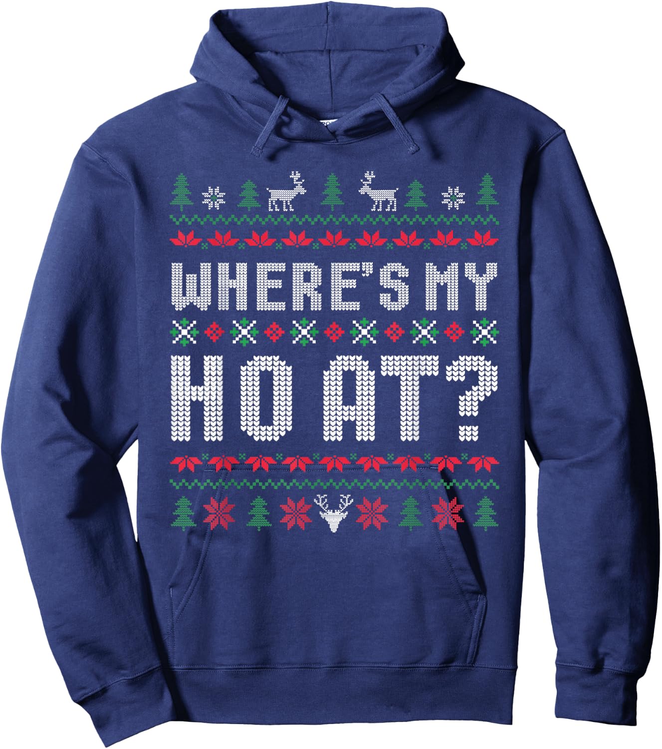 Ho Where's My Ho at Ugly Matching Couples Merry Christmas Hoodie - Hoodie | Navy