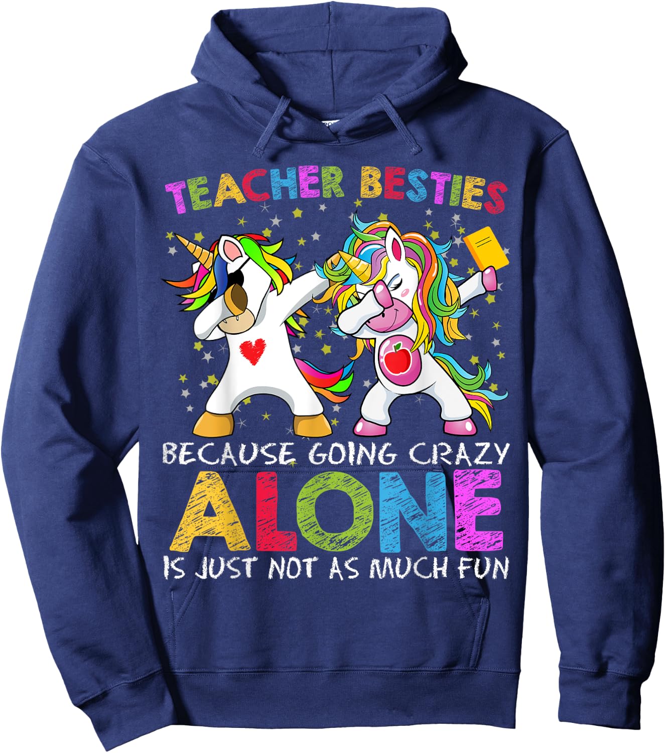 Unicorn Teacher Besties Because Going Crazy Alone Is Not Fun Women Hoodie - Hoodie | Navy