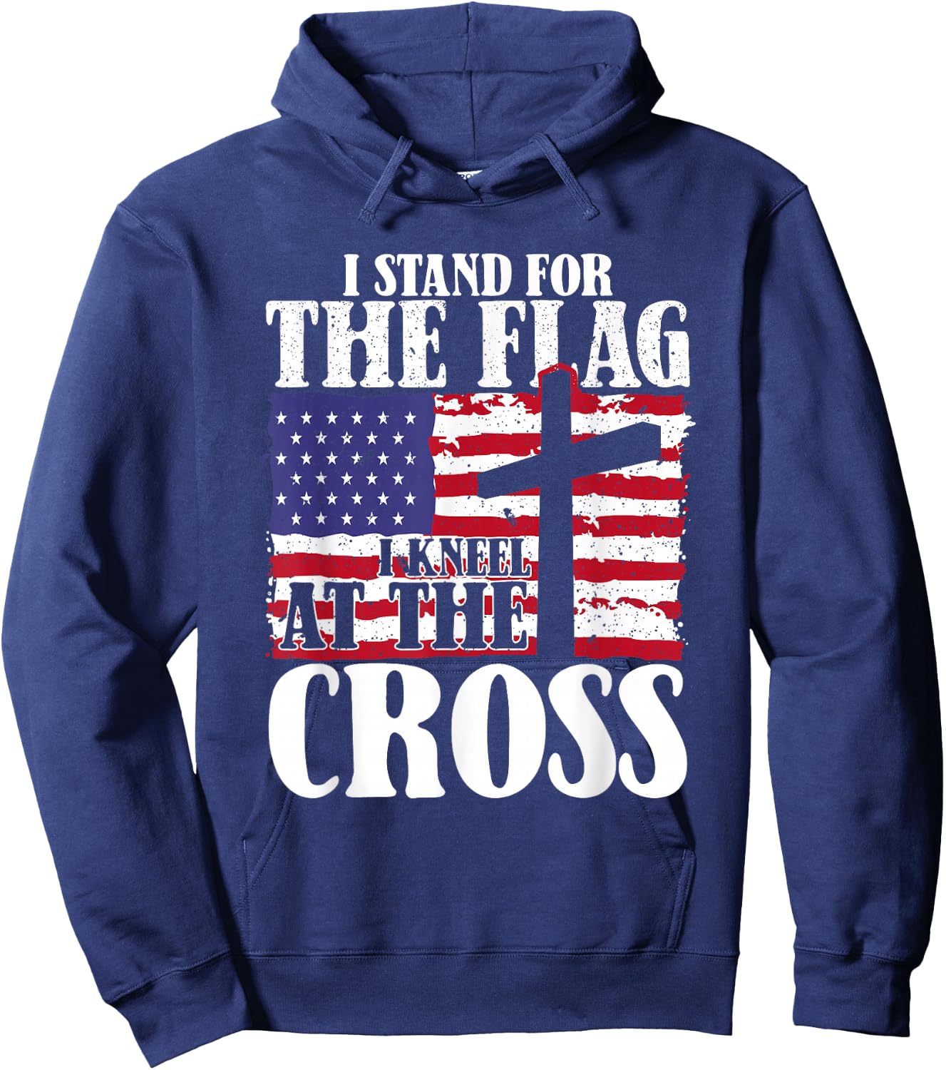 I Stand For The Flag And Kneel For The Cross USA Patriotic Hoodie - Hoodie | Navy