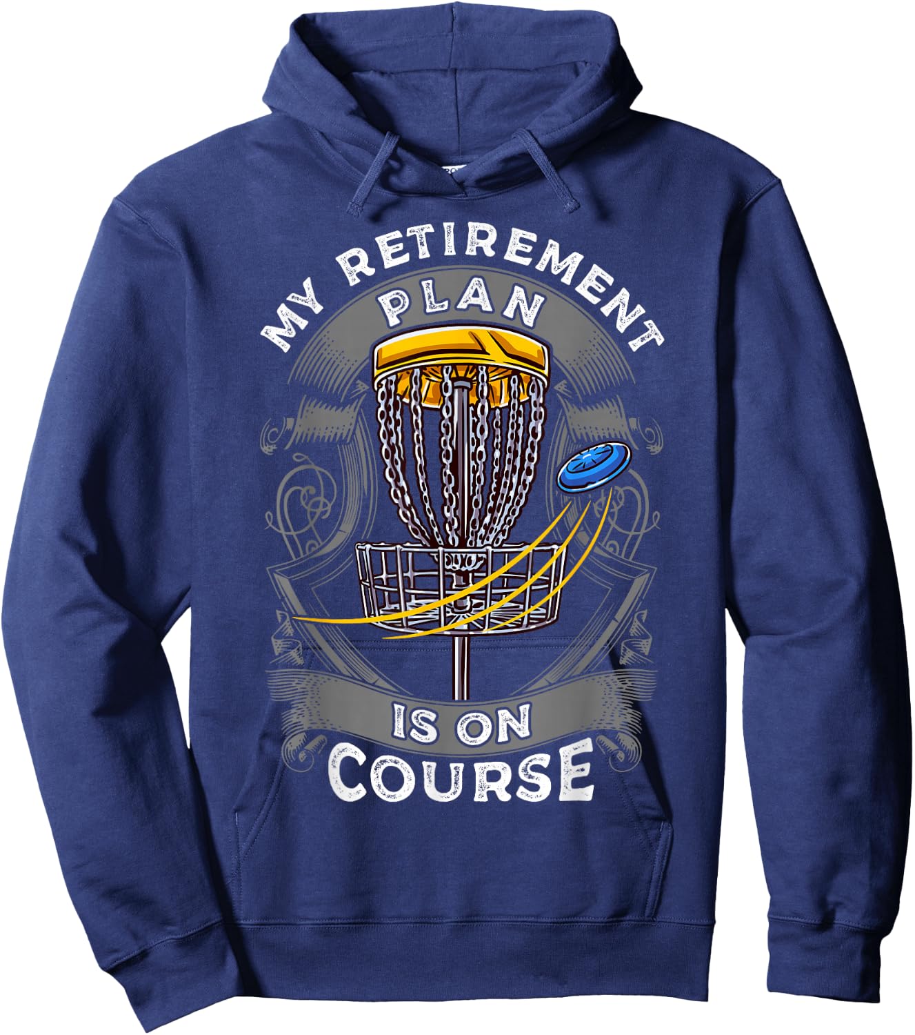 My Retirement Plan Is On Course Disc Golf Frisbee Sport Hoodie - Hoodie | Navy