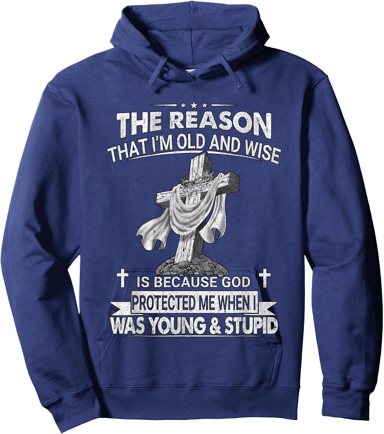 The Reason I'm Old And Wise Is Because God Protected Me Hoodie - Hoodie | Navy