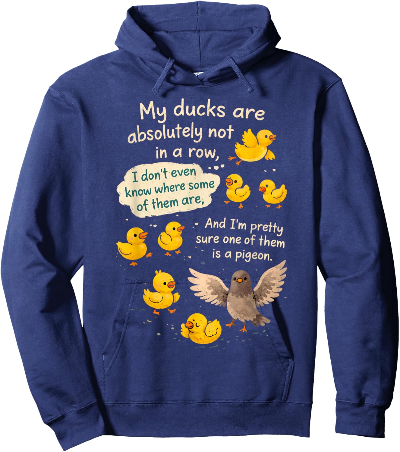Sarcasm Funny Humor My Ducks are Absolutely Not in A Row Hoodie - Hoodie | Navy