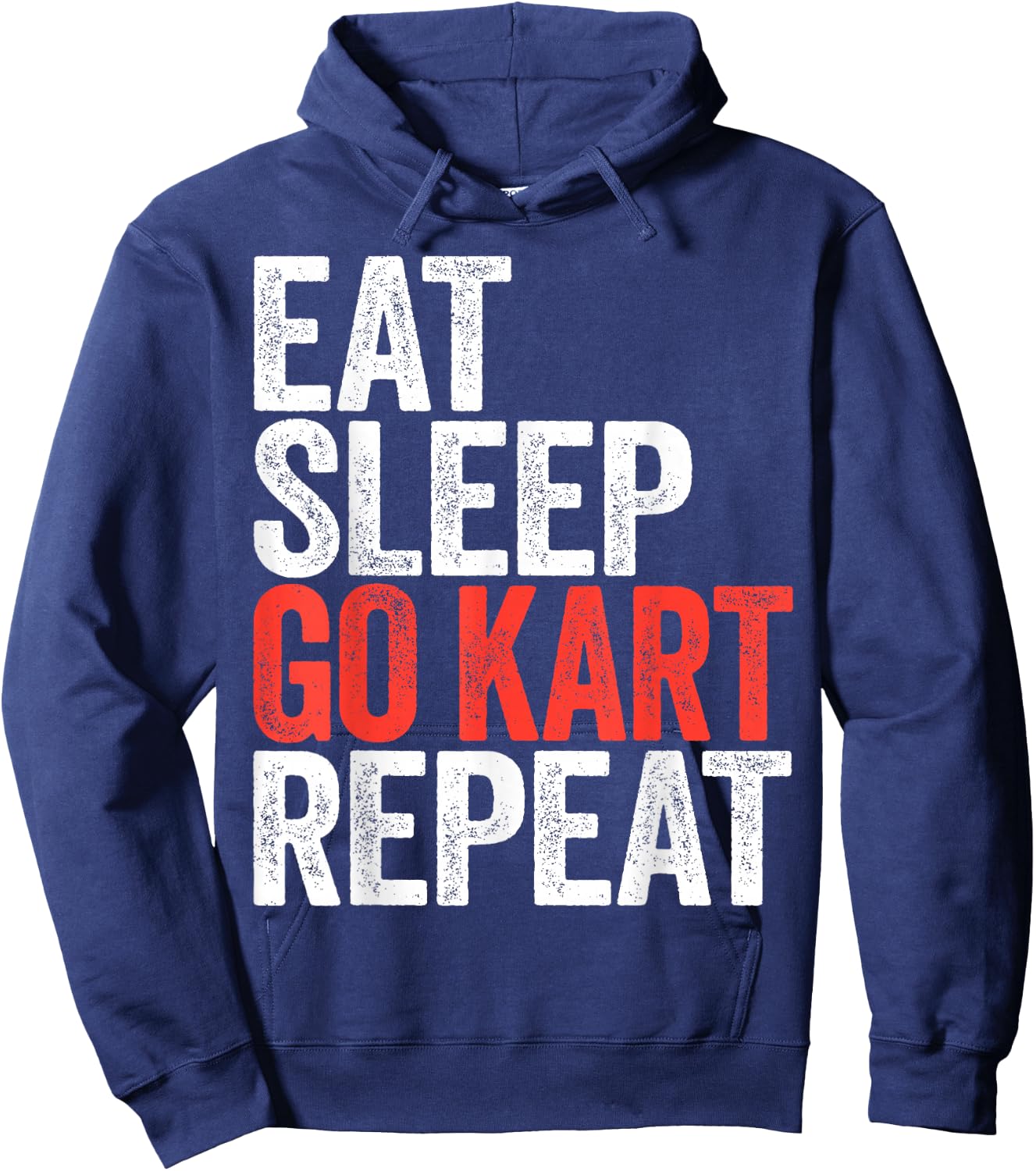 Eat Sleep Go Kart Repeat Shirt Men Women Kids Karting Racer Hoodie - Hoodie | Navy