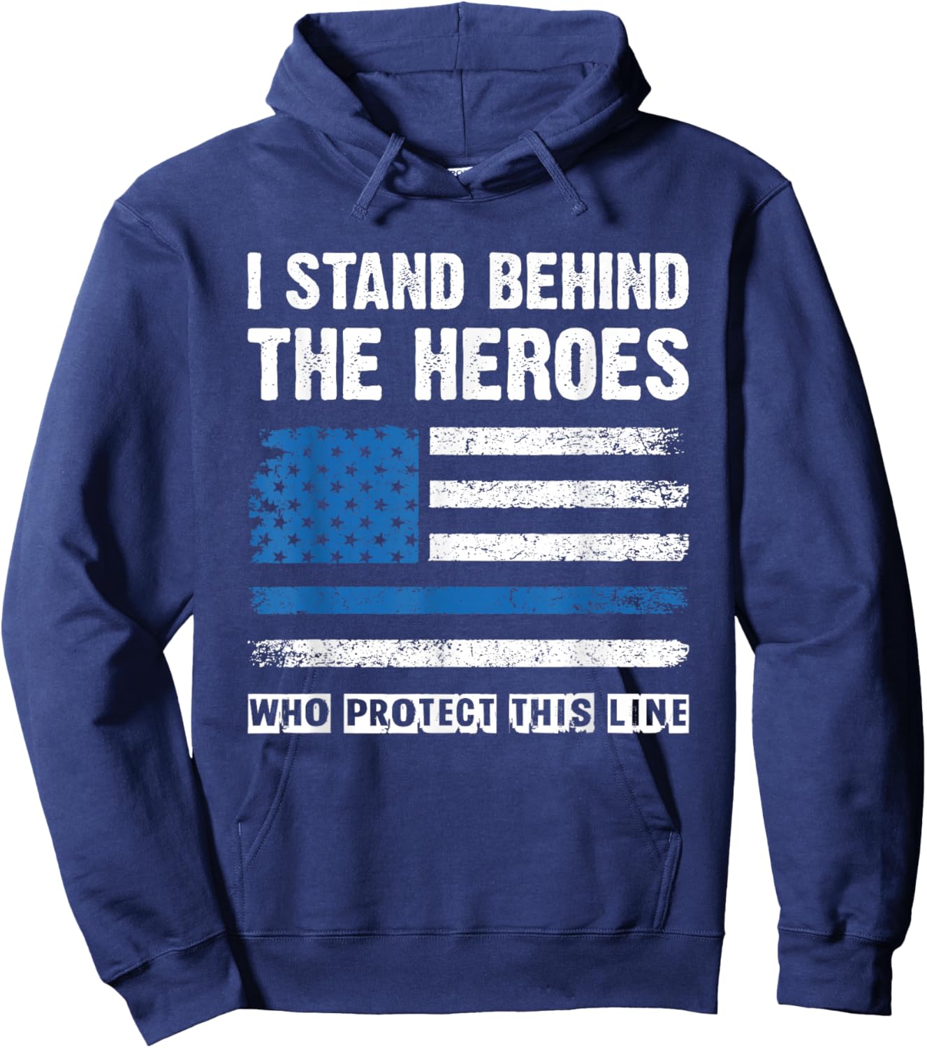 I Stand Behind The Heroes - Blue Line Police Officer Cop Hoodie - Hoodie | Navy