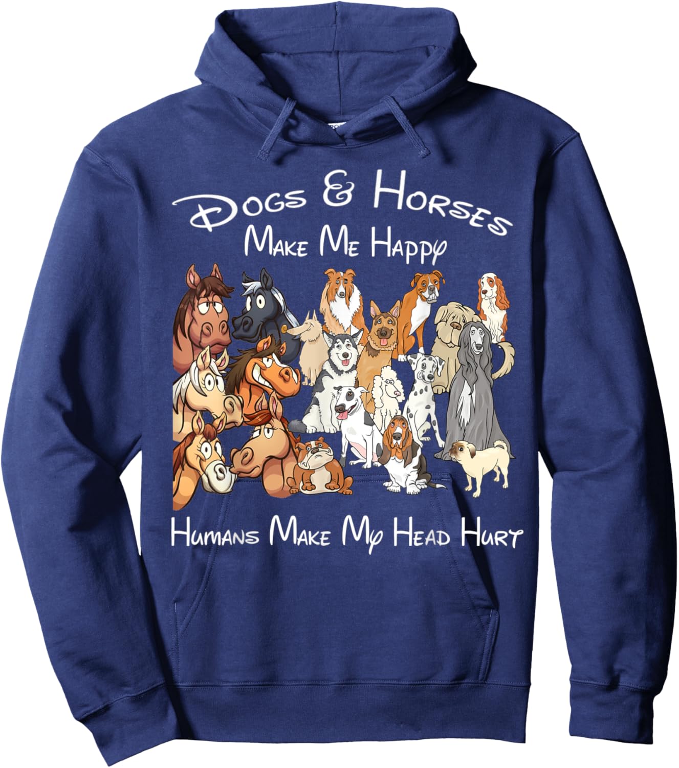Dogs And Horse Make Me Happy Humans Make My Head Hurt Hoodie - Hoodie | Navy