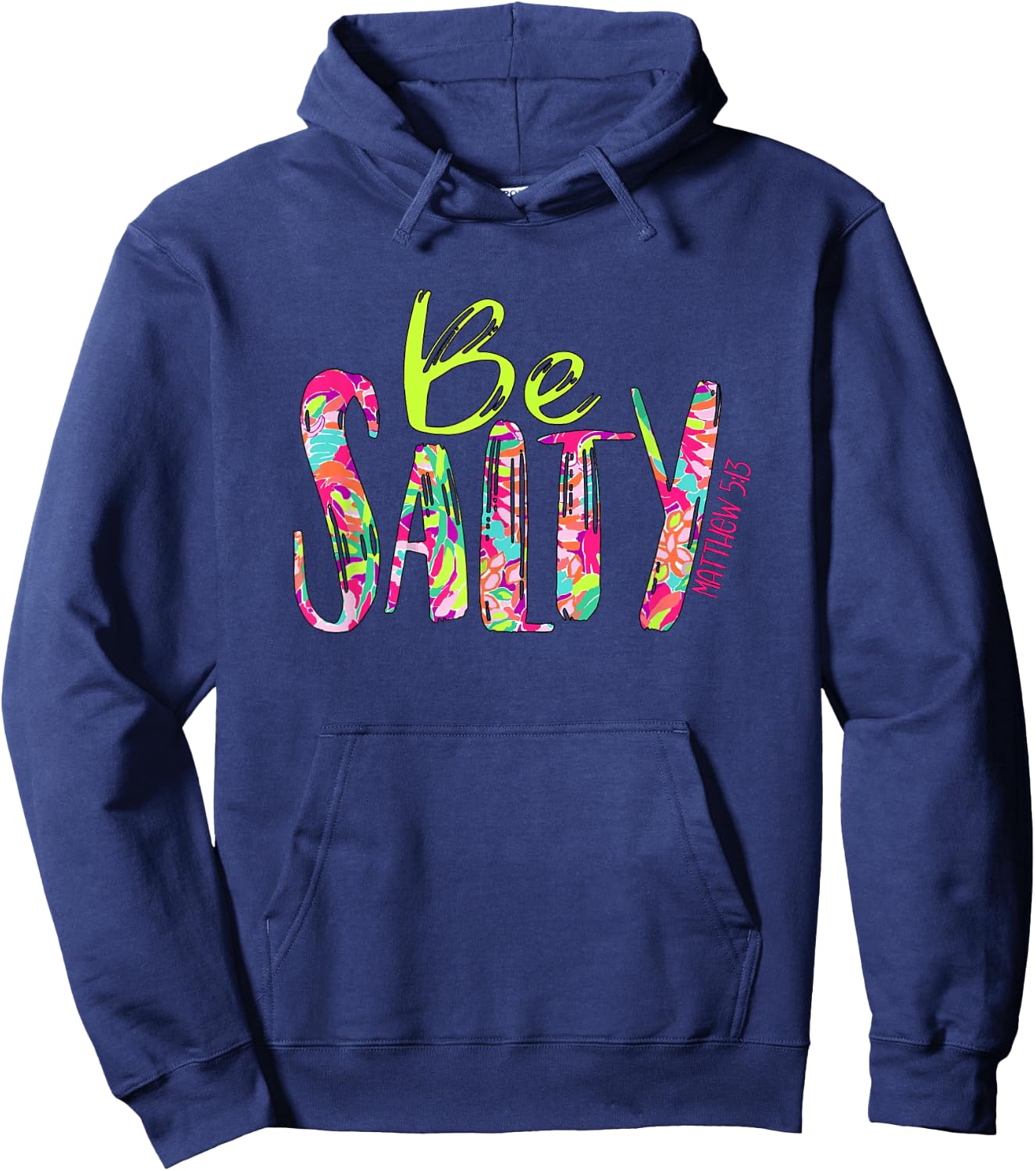 Be Salty Matthew 5 13 Faith Christian Religious Inspired Hoodie - Hoodie | Navy