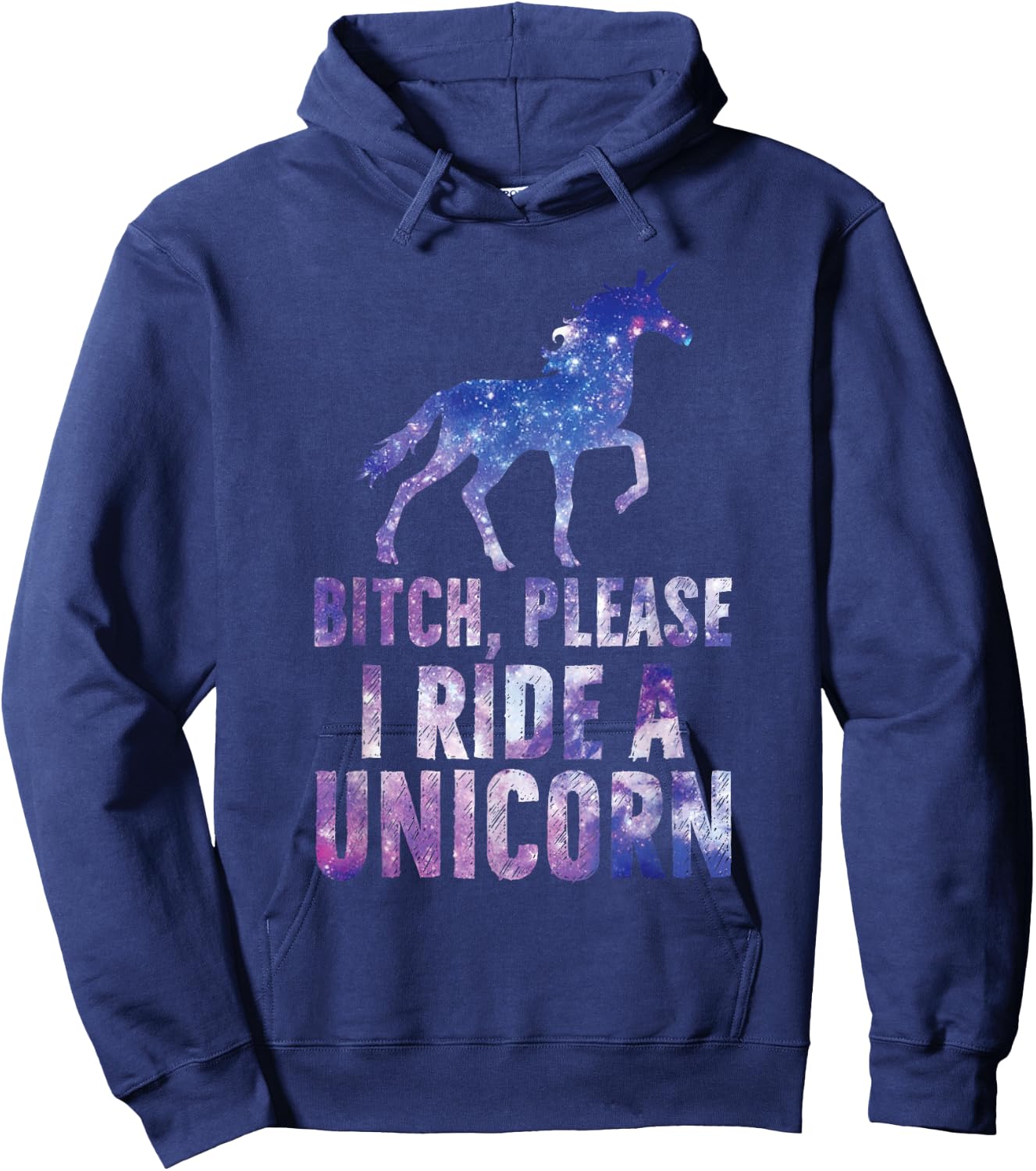 Bitch Please I Ride a Unicorn Hoodie - Hoodie | Navy