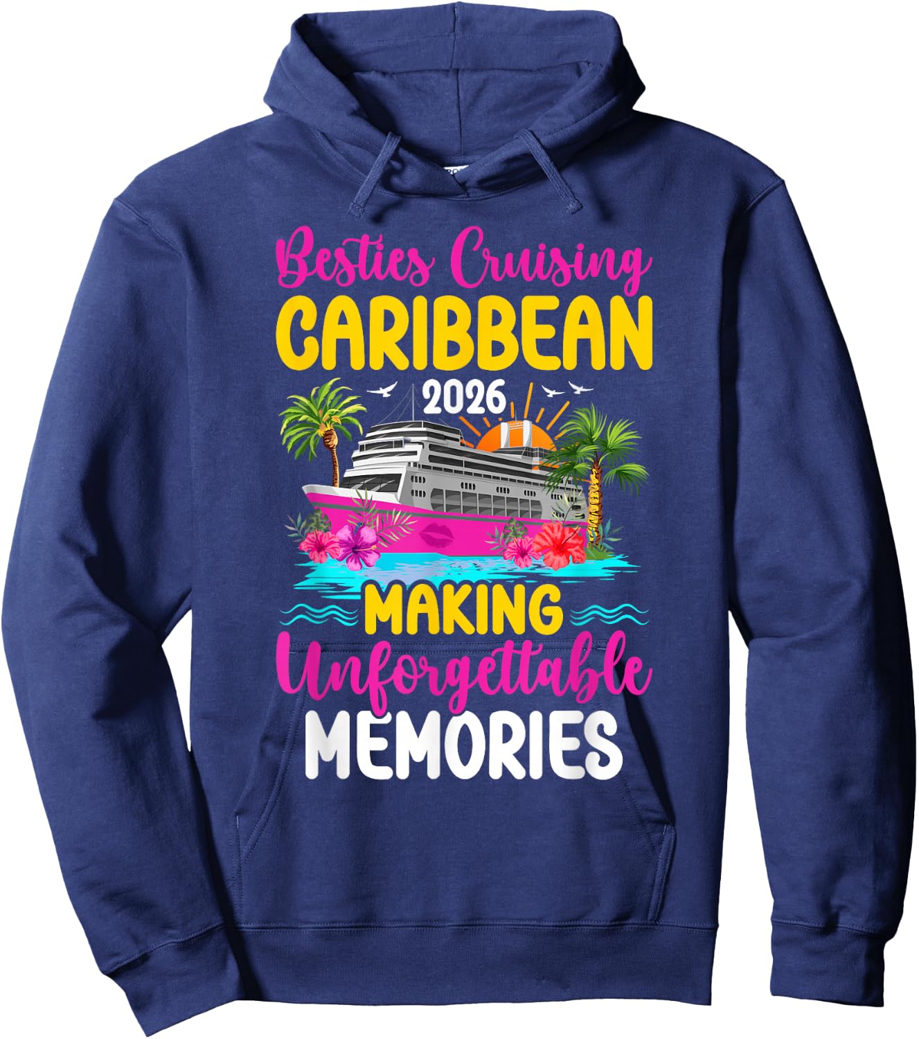 Besties Cruising Caribbean 2026 Making Memories Hoodie - Hoodie | Navy