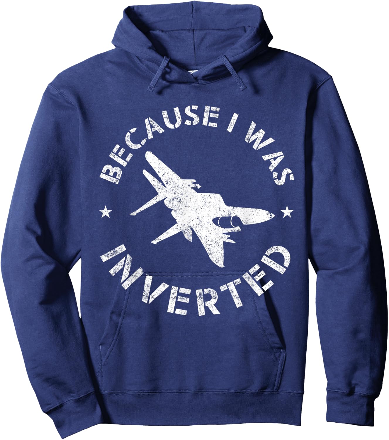 Funny Pilot Airplane Gifts Because I Was Inverted Hoodie - Hoodie | Navy