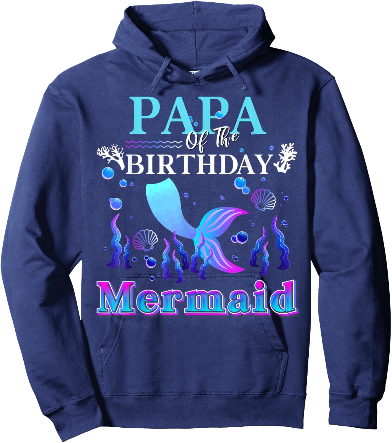 Papa of The Birthday Mermaid Matching Family Mermaid Hoodie - Hoodie | Navy