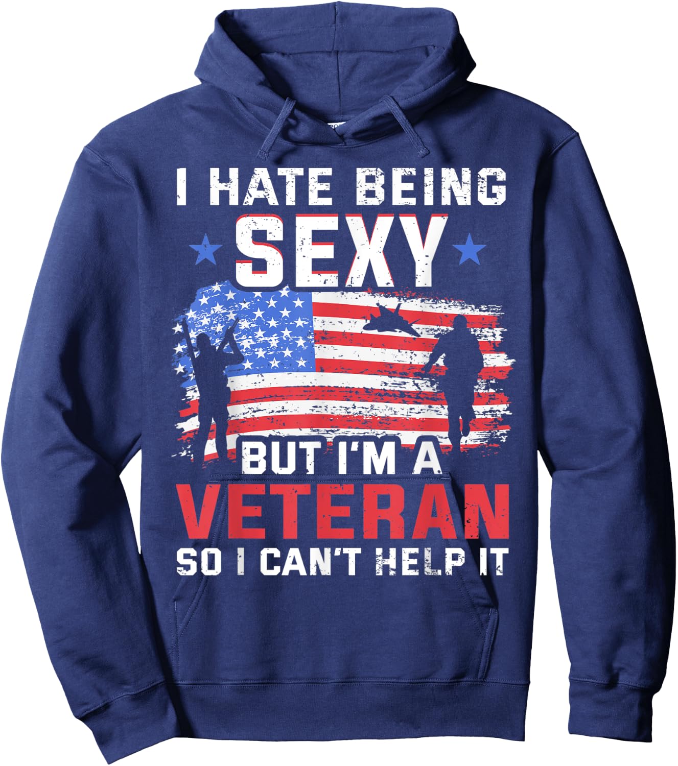 I hate being sexy but I'm a Veteran - Vietnam Veteran Hoodie - Hoodie | Navy